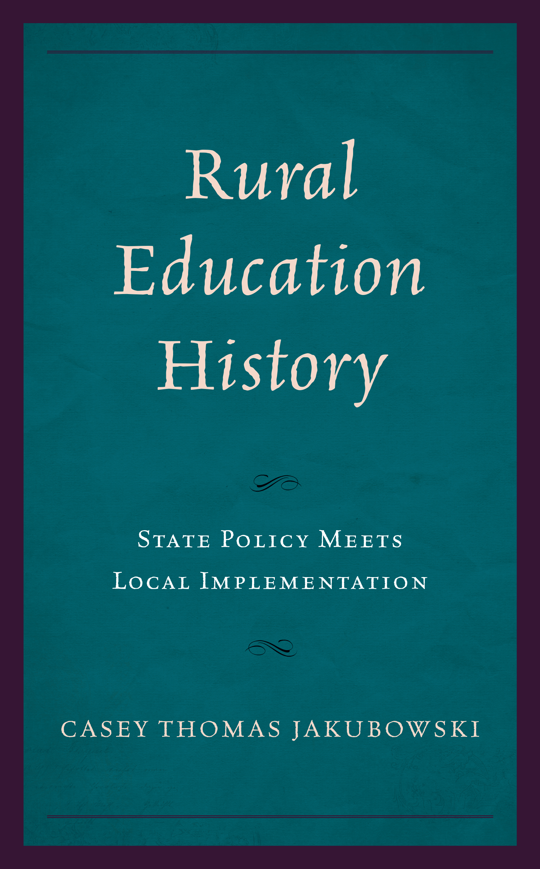 Rural Education History: State Policy Meets Local Implementation
