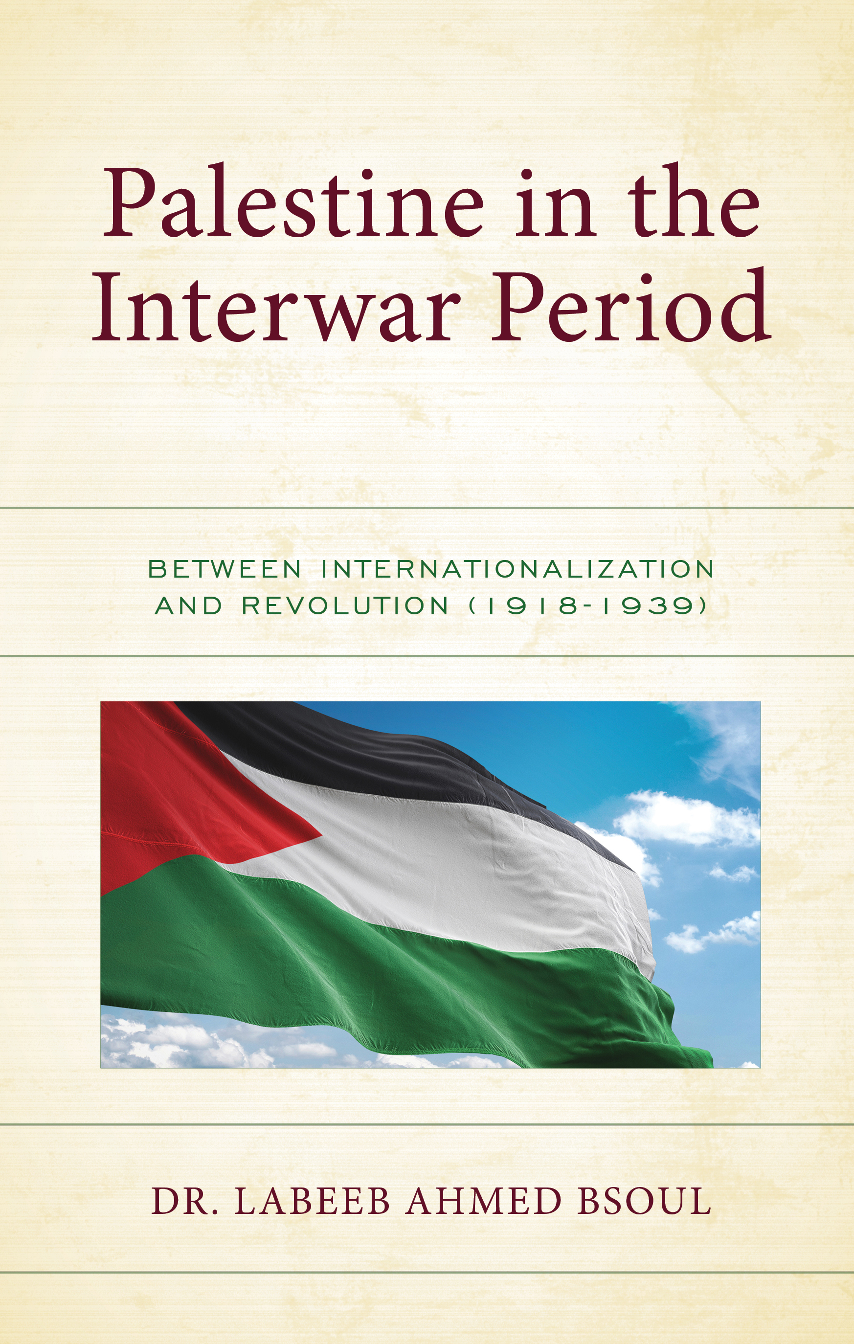 Palestine in the Interwar Period: Between Internationalization and Revolution (1918-1939)