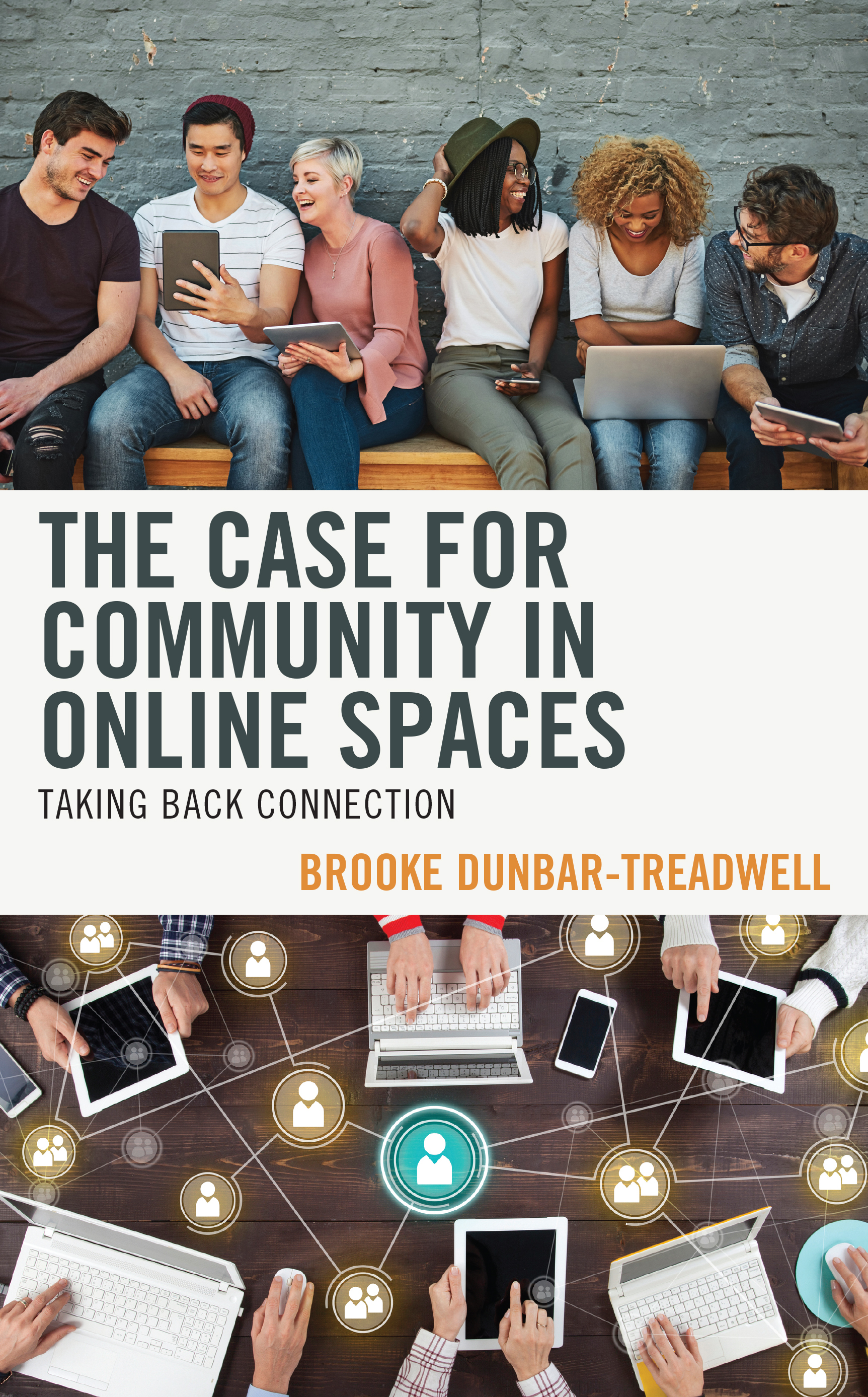 The Case for Community in Online Spaces: Taking Back Connection