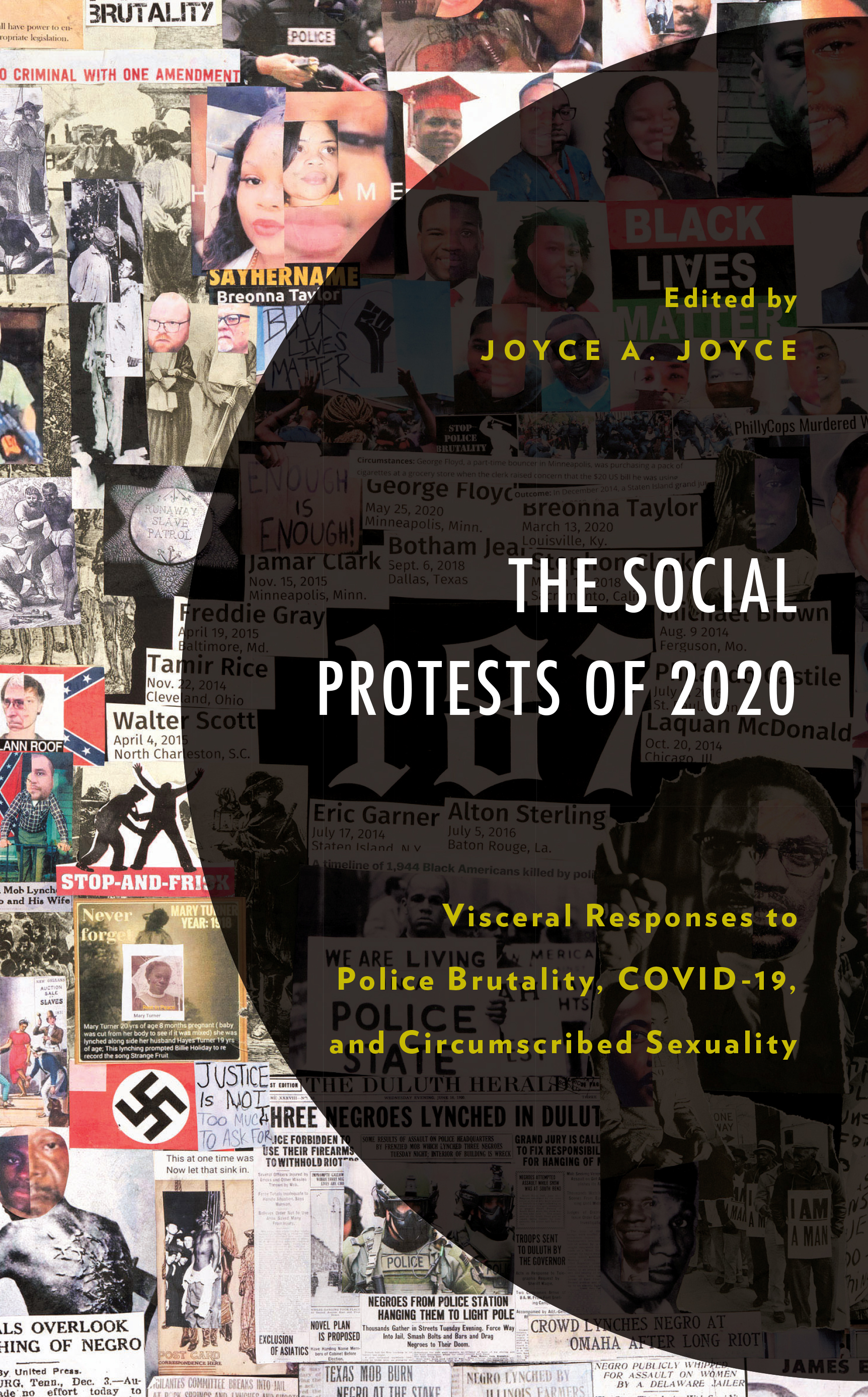 The Social Protests of 2020: Visceral Responses to Police Brutality, COVID-19, and Circumscribed Sexuality