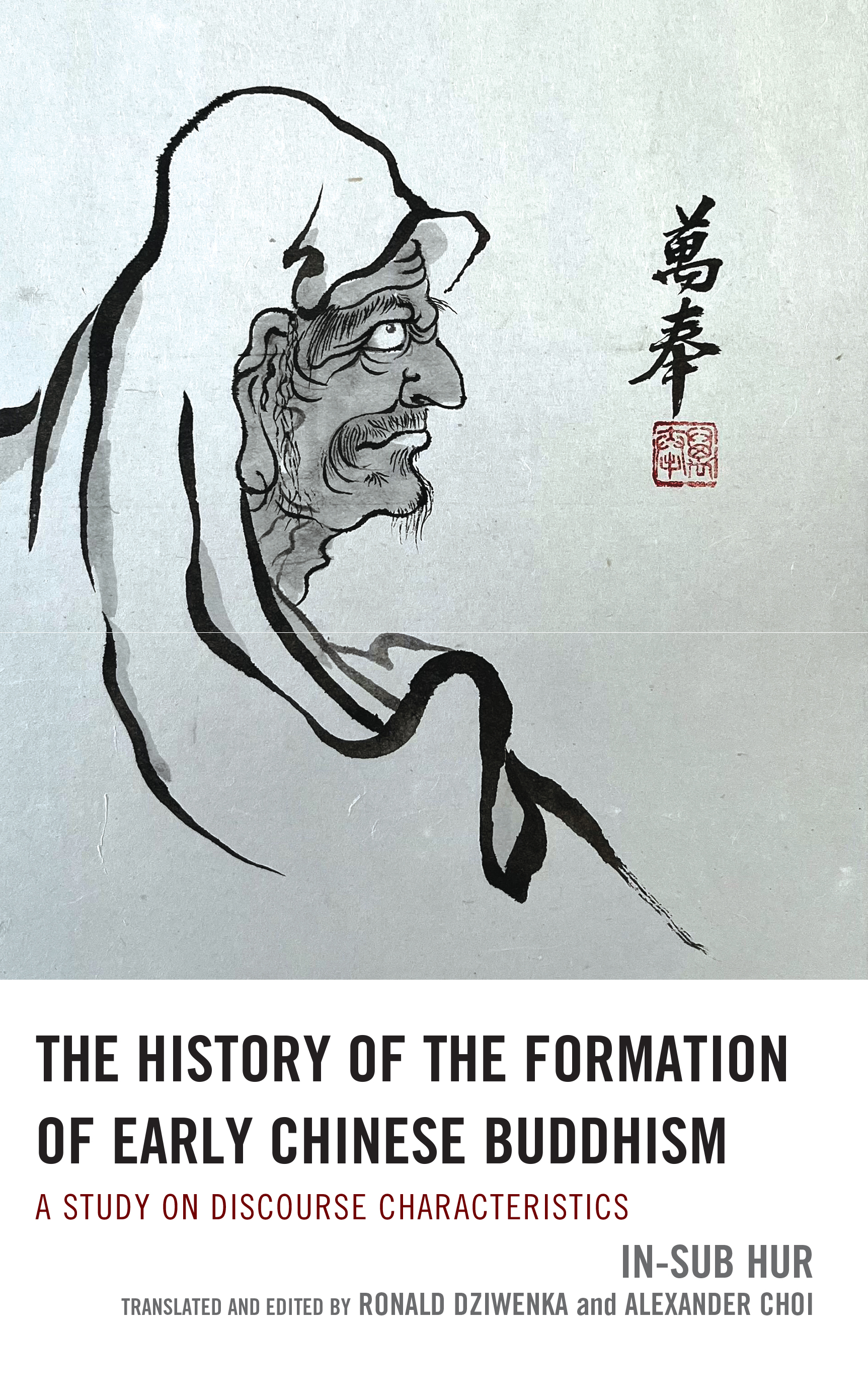 The History of the Formation of Early Chinese Buddhism: A Study on Discourse Characteristics