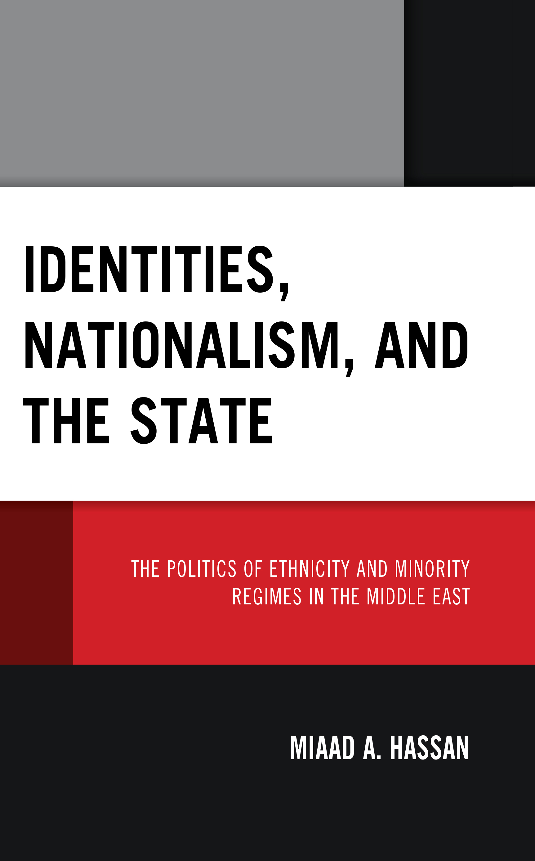 Identities, Nationalism, and the State: The Politics of Ethnicity and Minority Regimes in the Middle East
