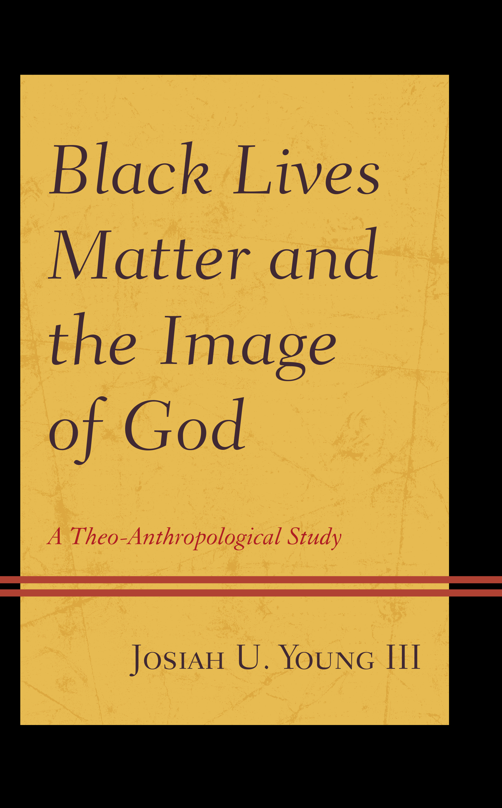 Black Lives Matter and the Image of God: A Theo-Anthropological Study