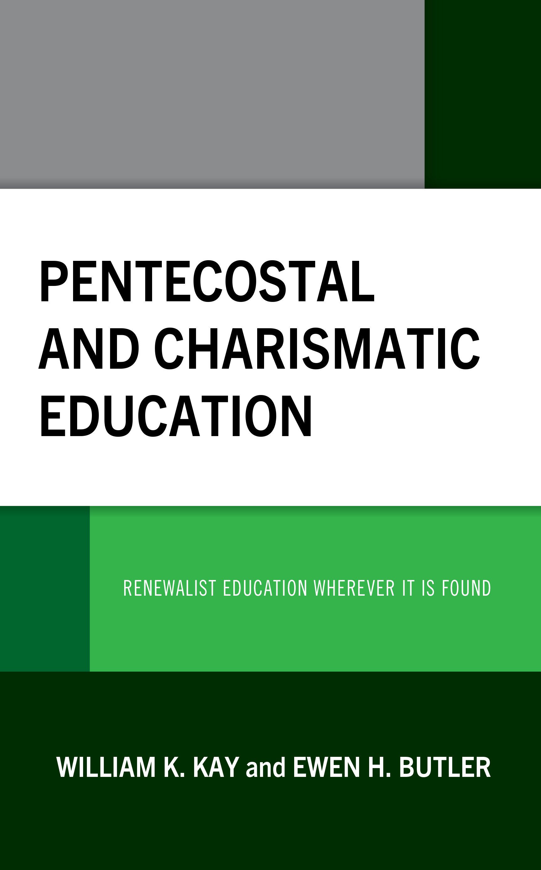 Pentecostal and Charismatic Education: Renewalist Education Wherever It Is Found