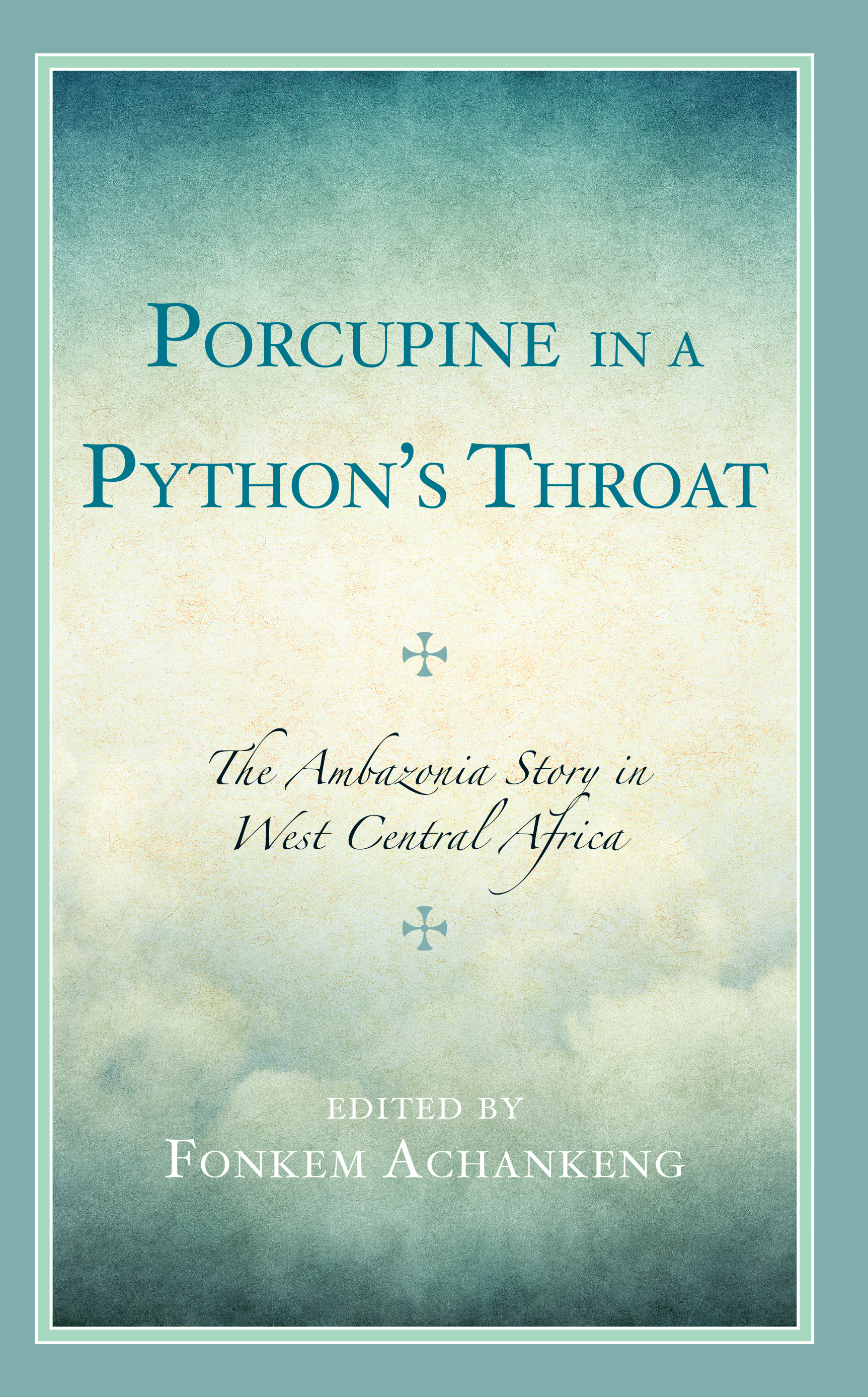Porcupine in a Python’s Throat: The Ambazonia Story in West Central Africa