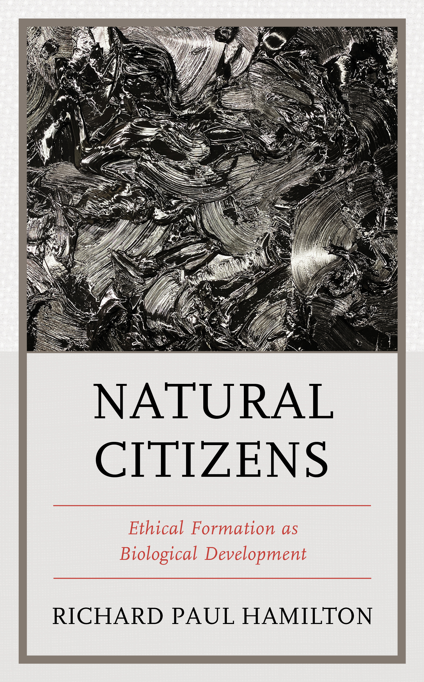 Natural Citizens: Ethical Formation as Biological Development