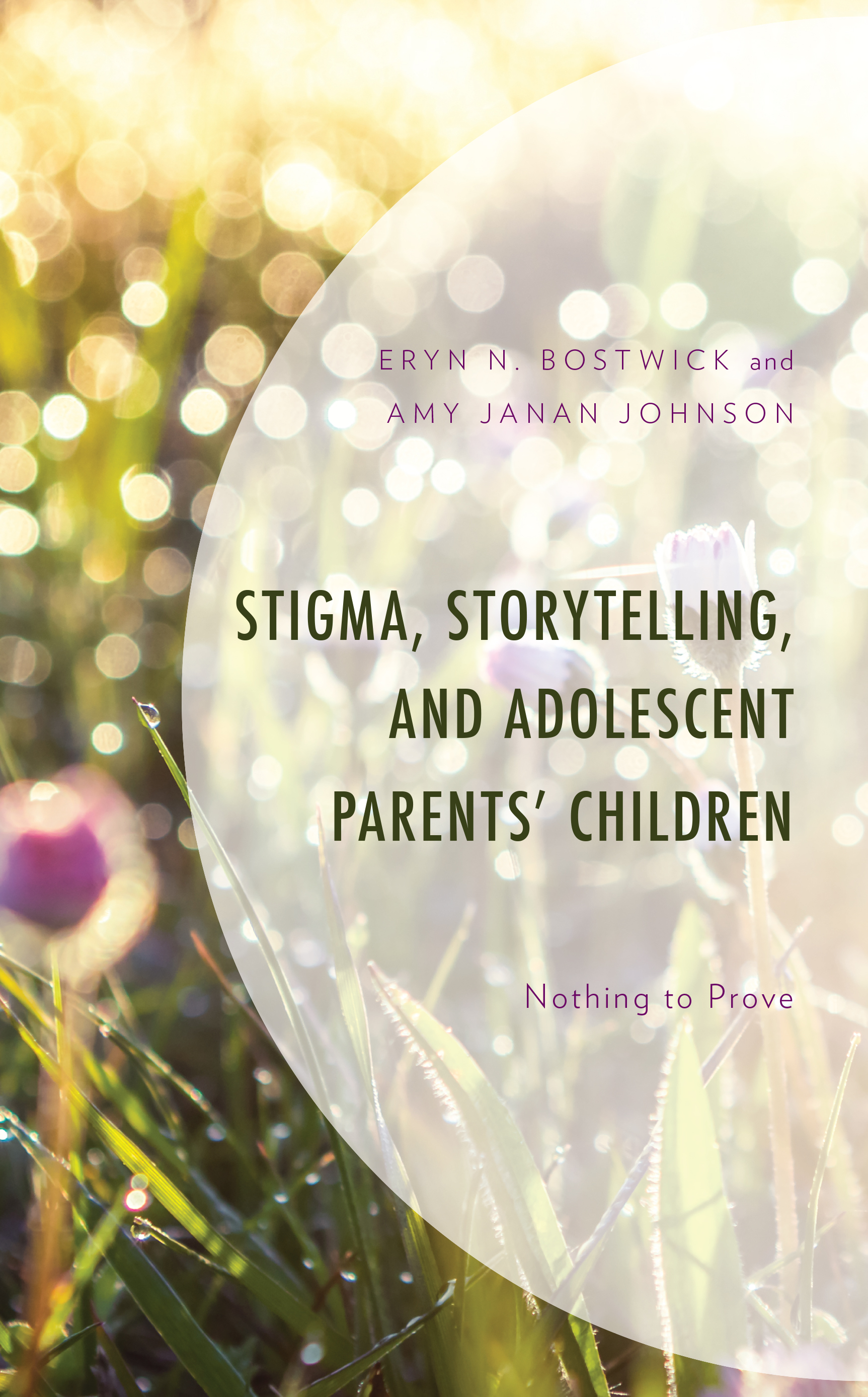Stigma, Storytelling, and Adolescent Parents' Children: Nothing to Prove