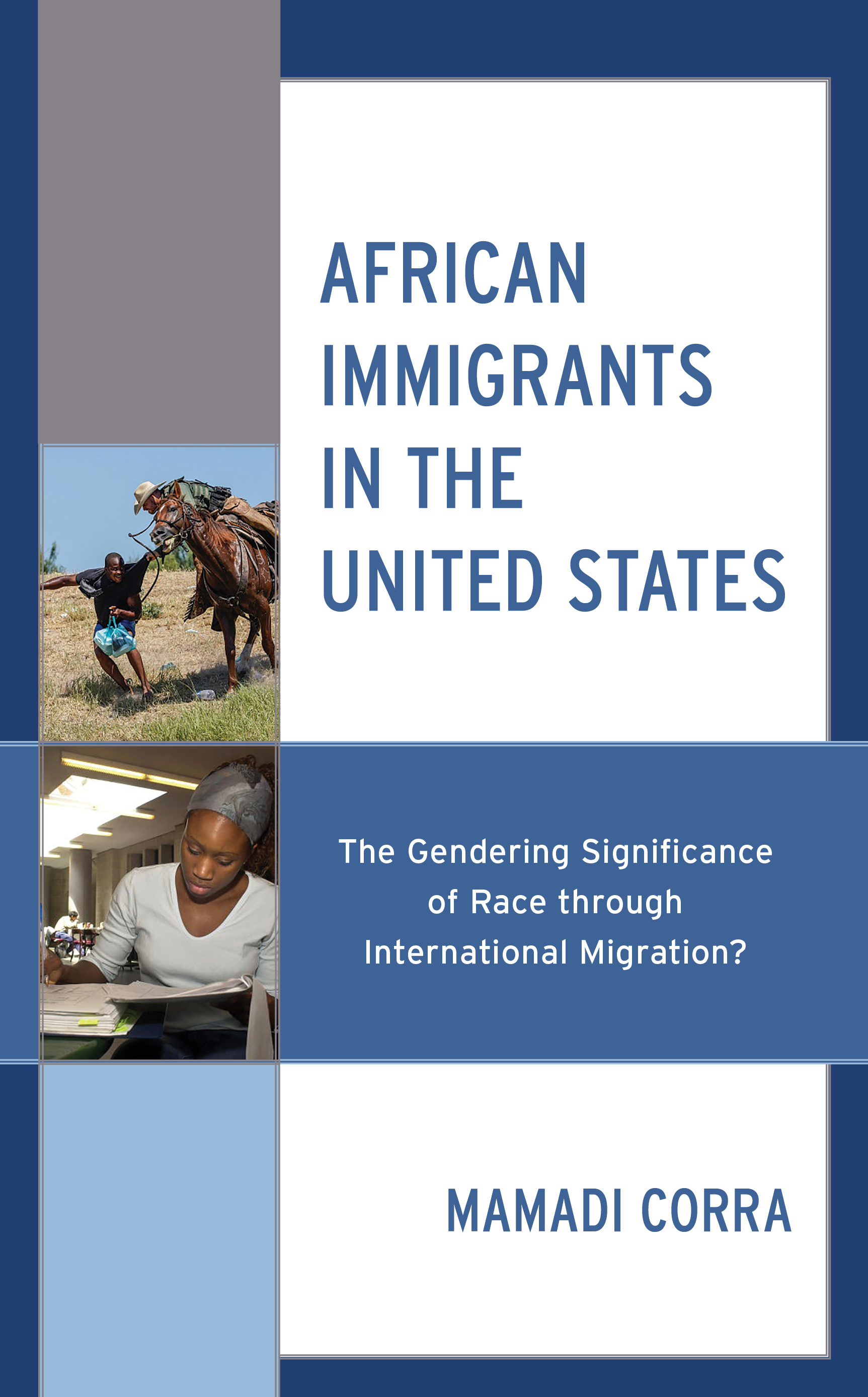 African Immigrants in the United States: The Gendering Significance of Race through International Migration?