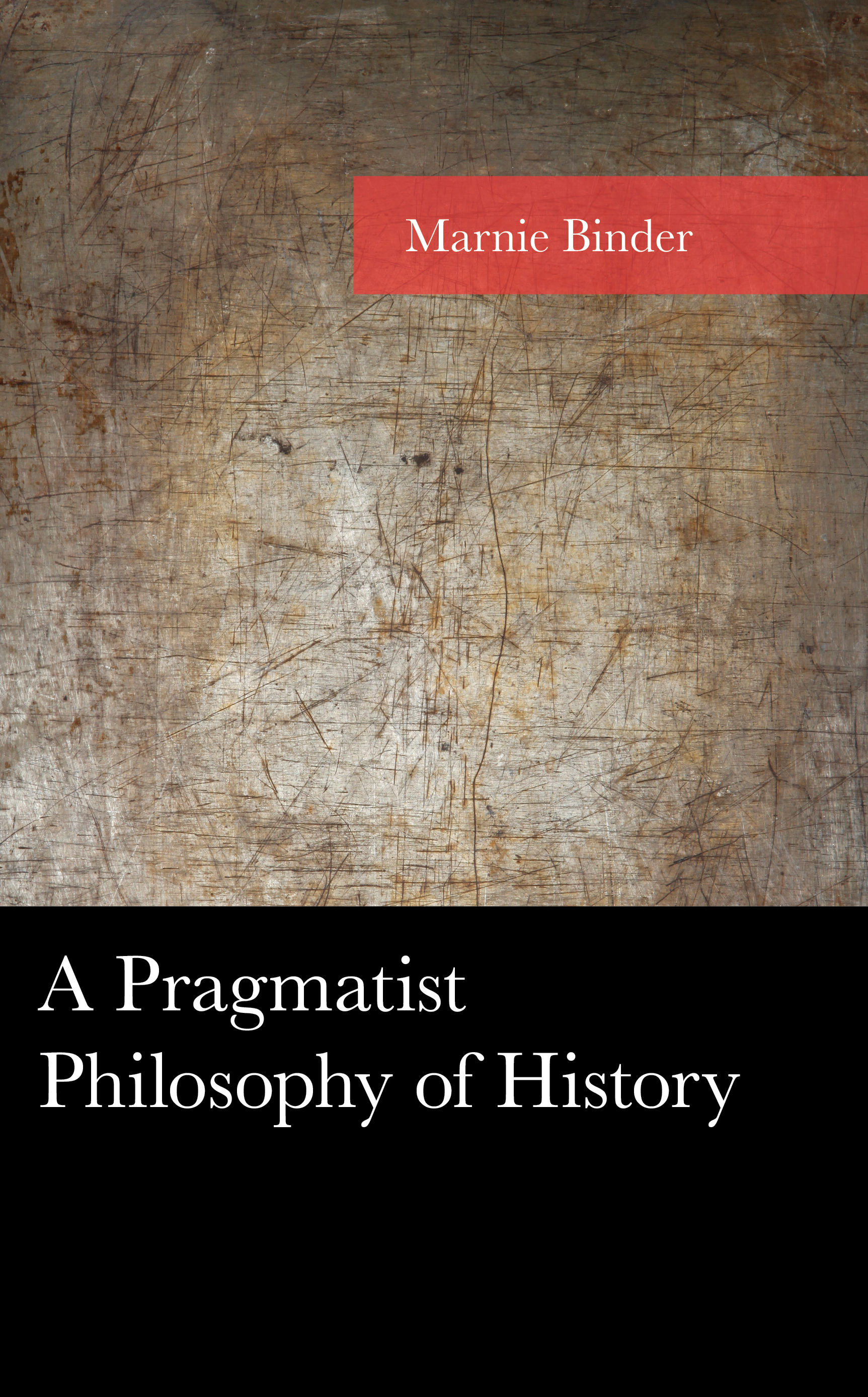 A Pragmatist Philosophy of History