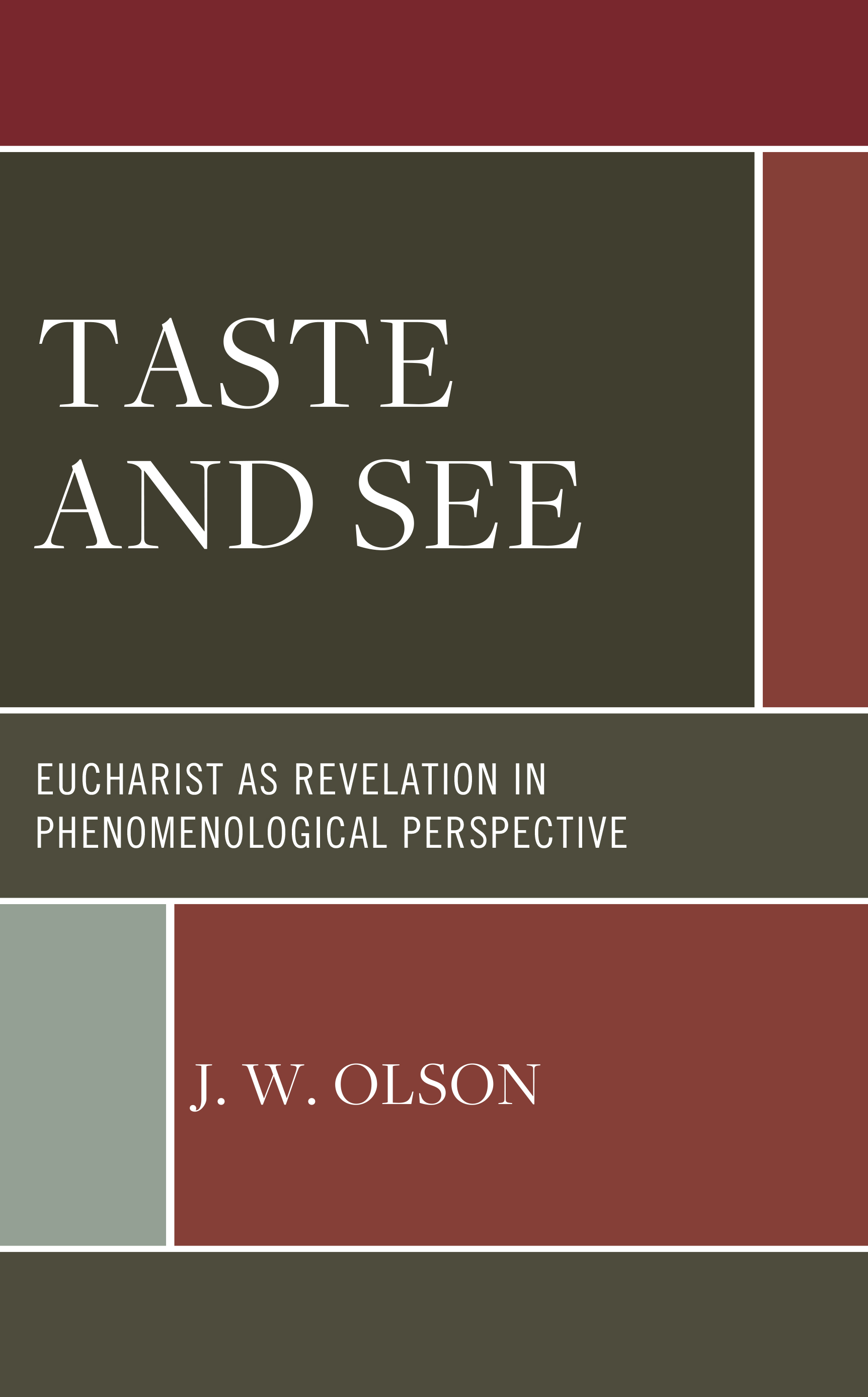 Taste and See: Eucharist as Revelation in Phenomenological Perspective