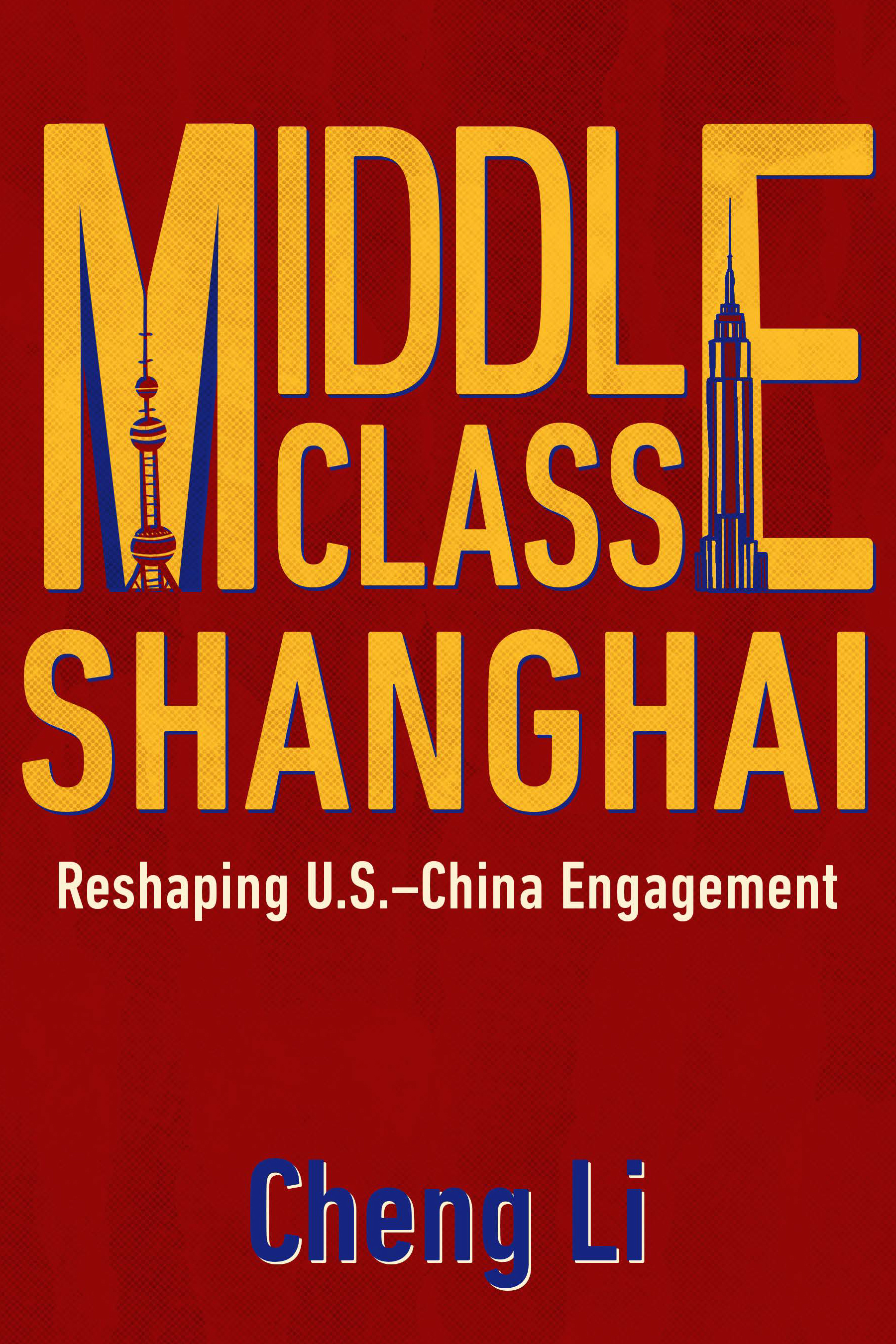 Middle Class Shanghai: Reshaping U.S.-China Engagement