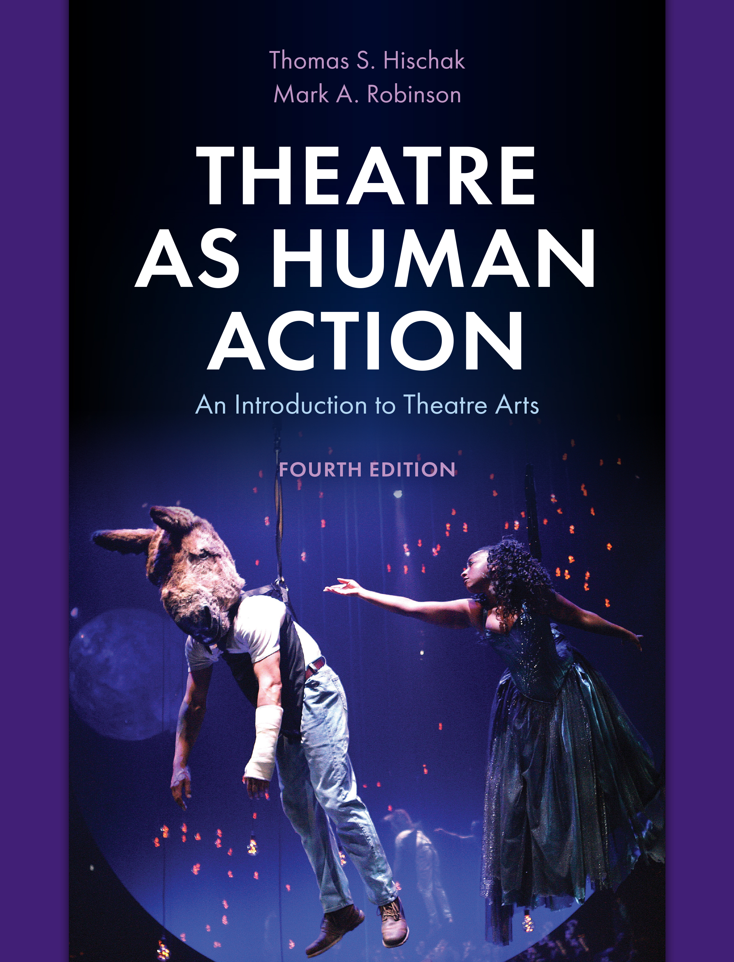 Theatre as Human Action: An Introduction to Theatre Arts