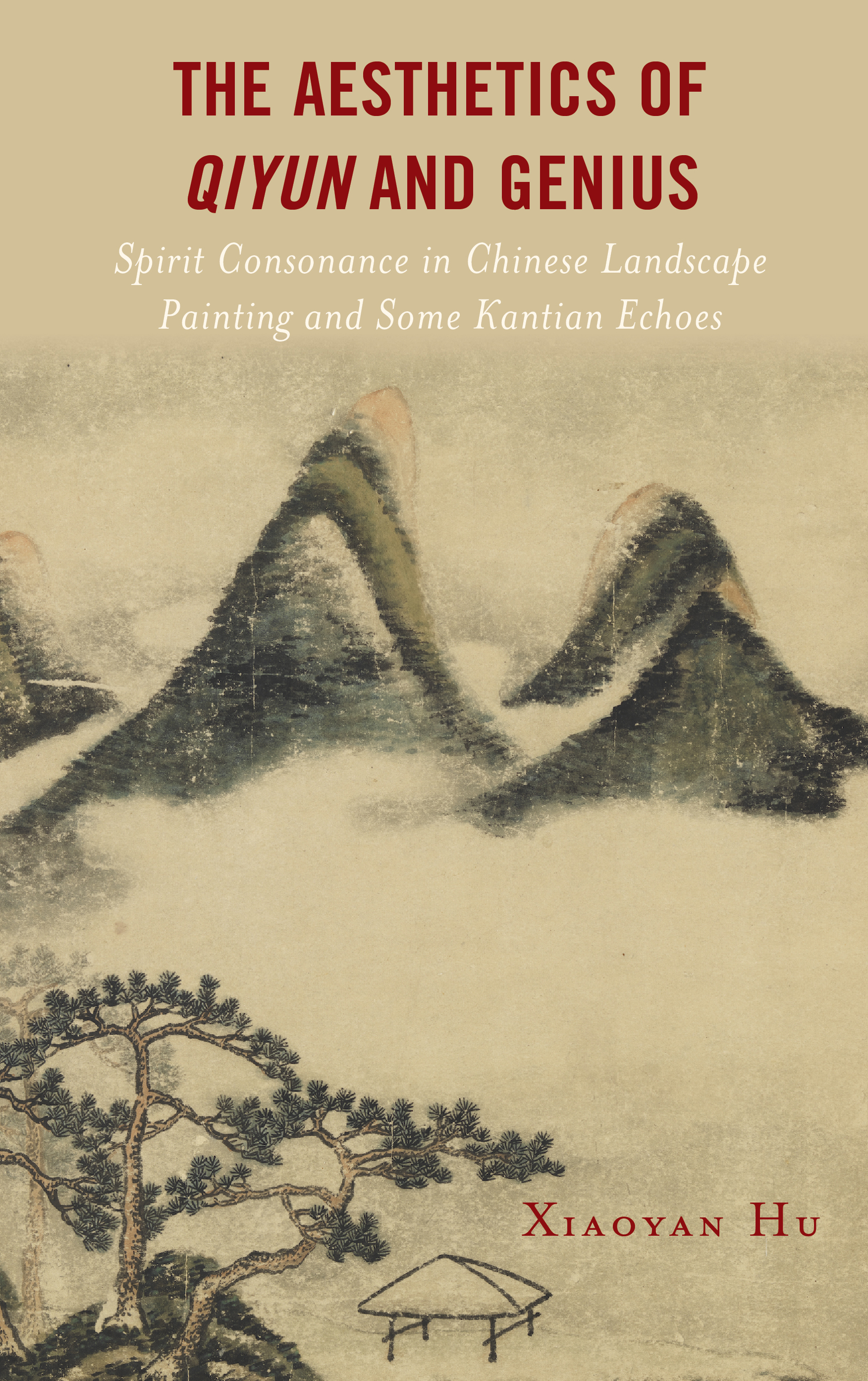 The Aesthetics of Qiyun and Genius: Spirit Consonance in Chinese Landscape Painting and Some Kantian Echoes