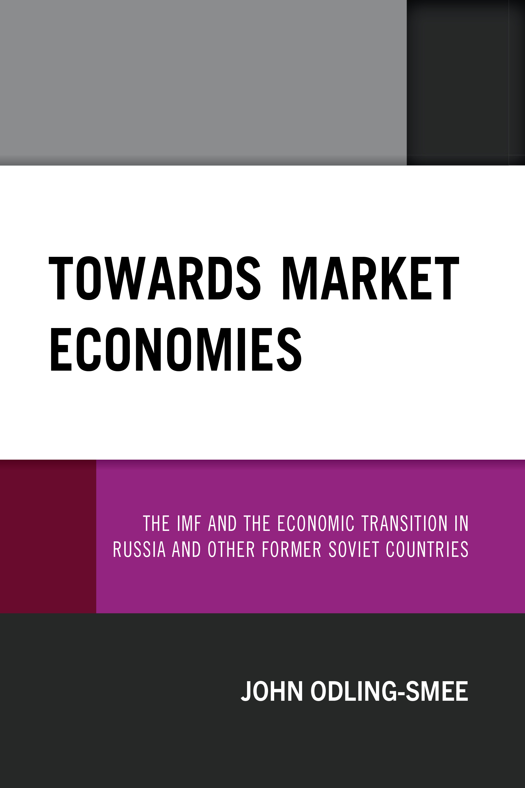 Towards Market Economies: The IMF and the Economic Transition in Russia and Other Former Soviet Countries