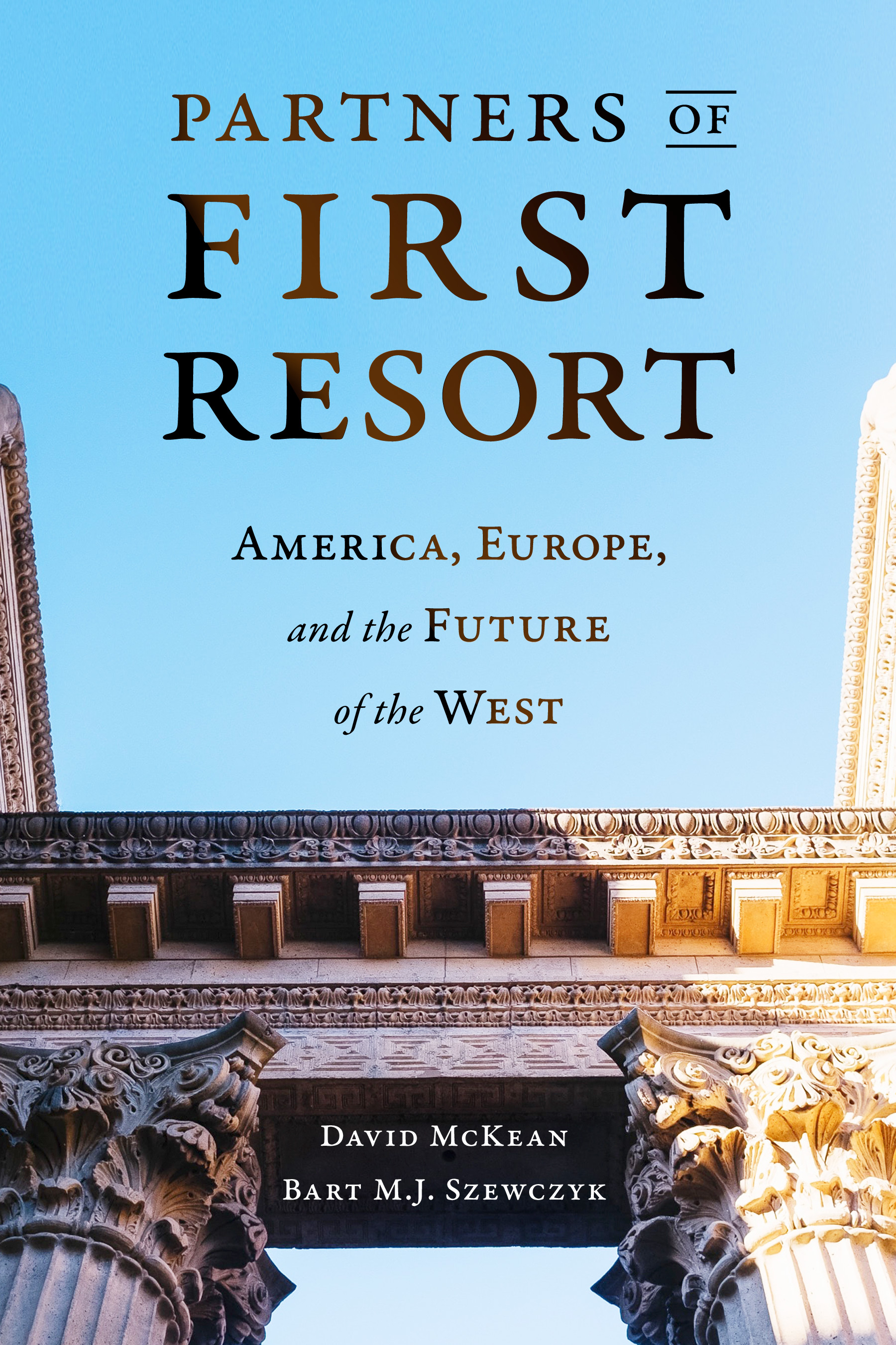Partners of First Resort: America, Europe, and the Future of the West