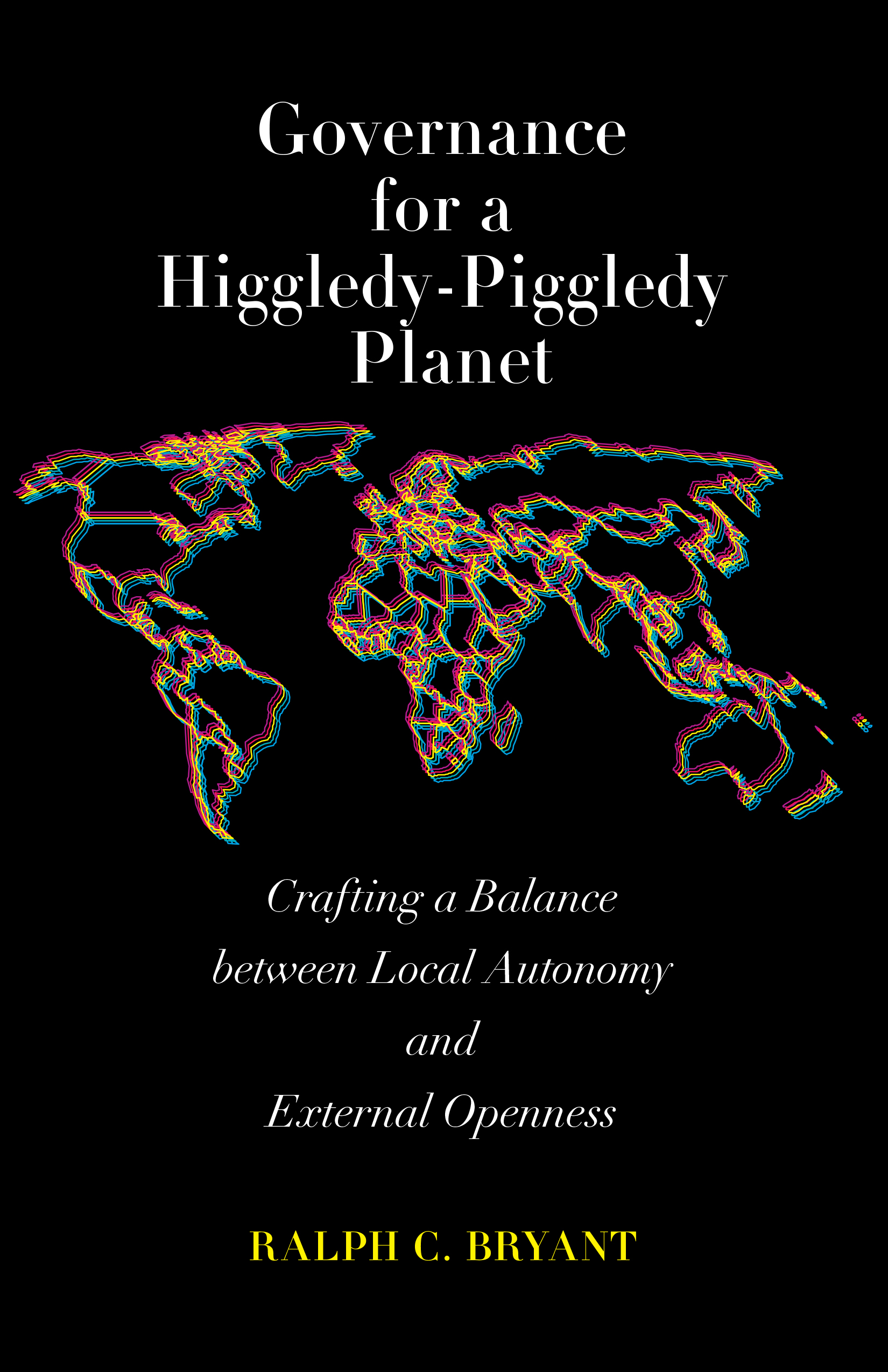 Governance for a Higgledy-Piggledy Planet: Crafting a Balance between Local Autonomy and External Openness