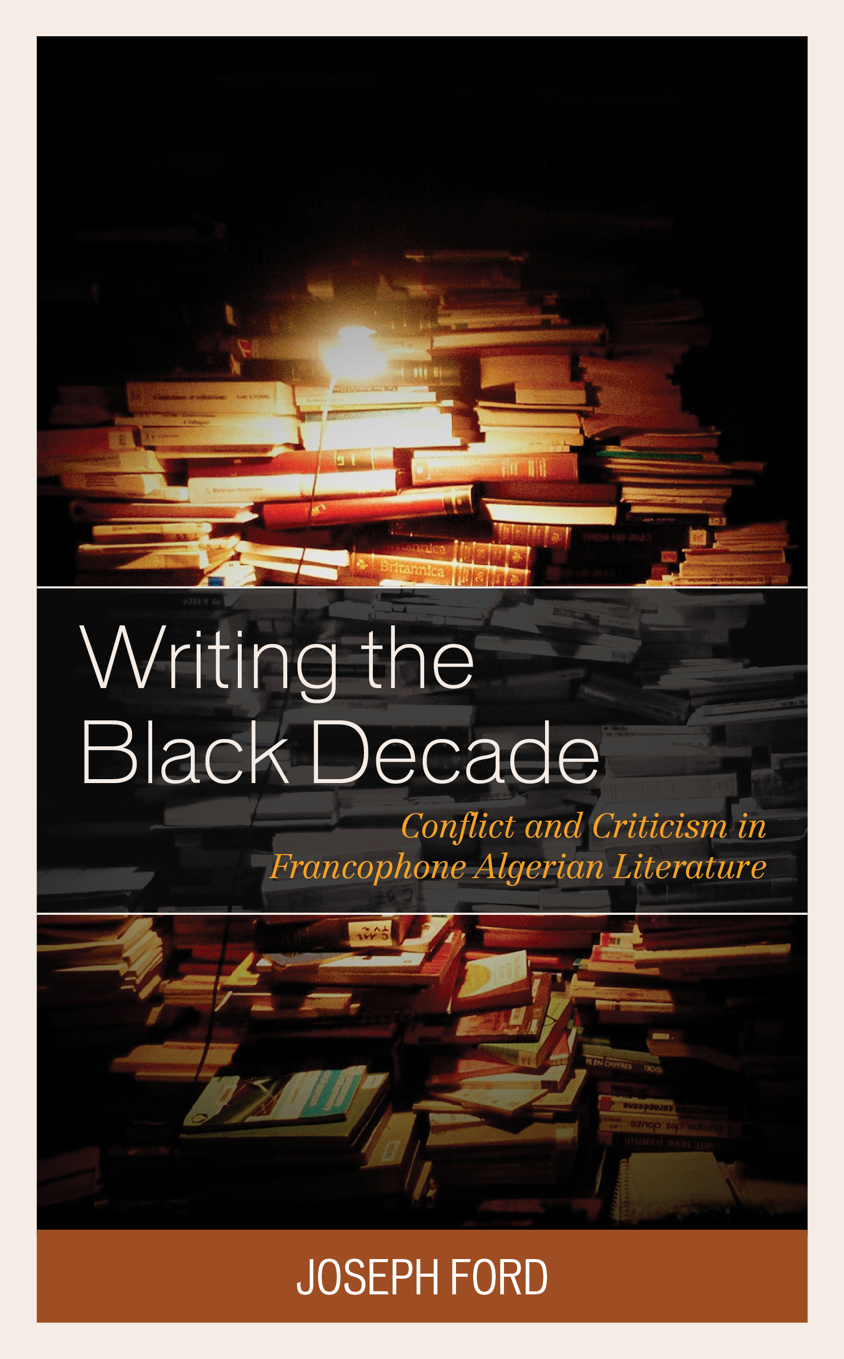 Writing the Black Decade: Conflict and Criticism in Francophone Algerian Literature