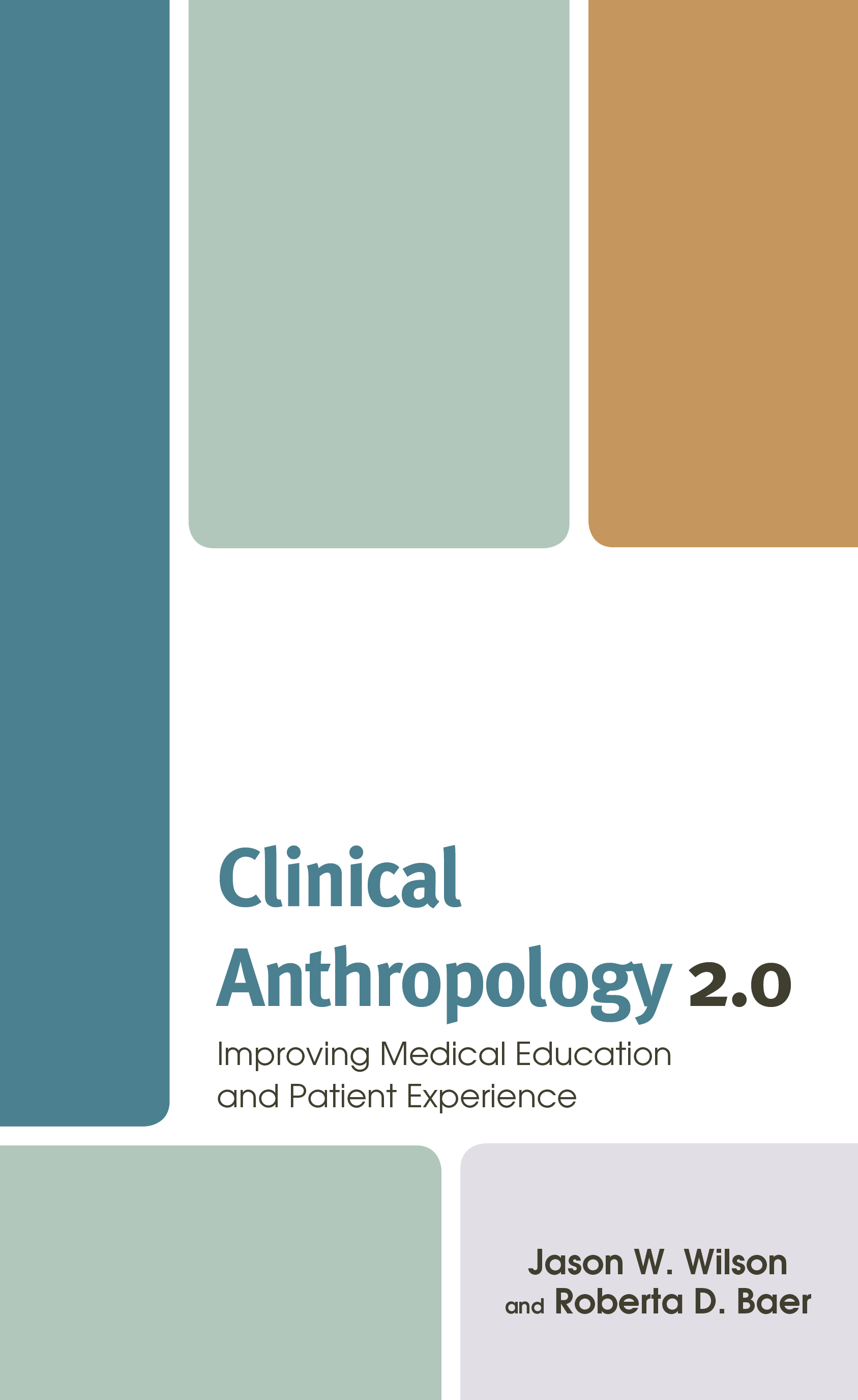 Clinical Anthropology 2.0: Improving Medical Education and Patient Experience