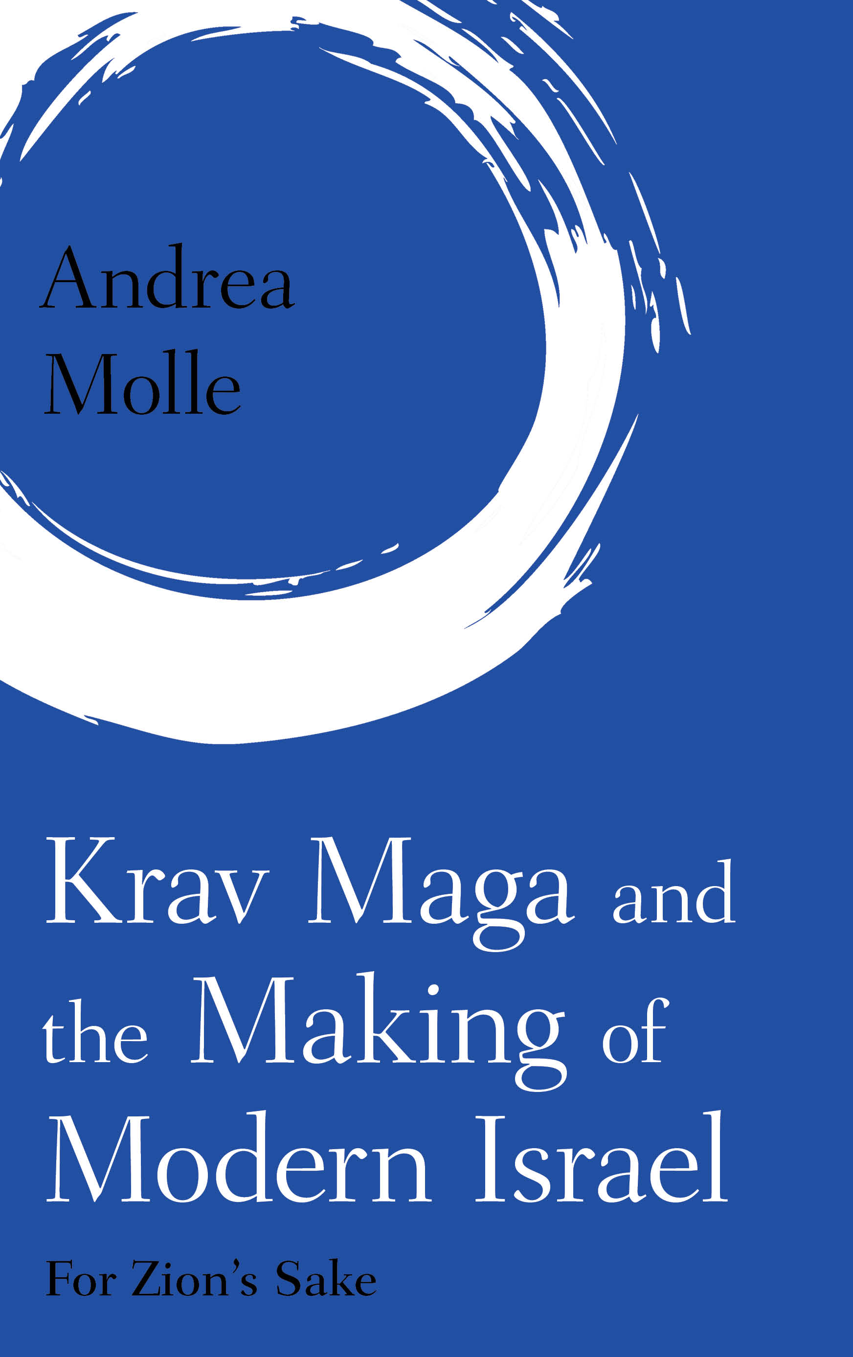 Krav Maga and the Making of Modern Israel: For Zion's Sake