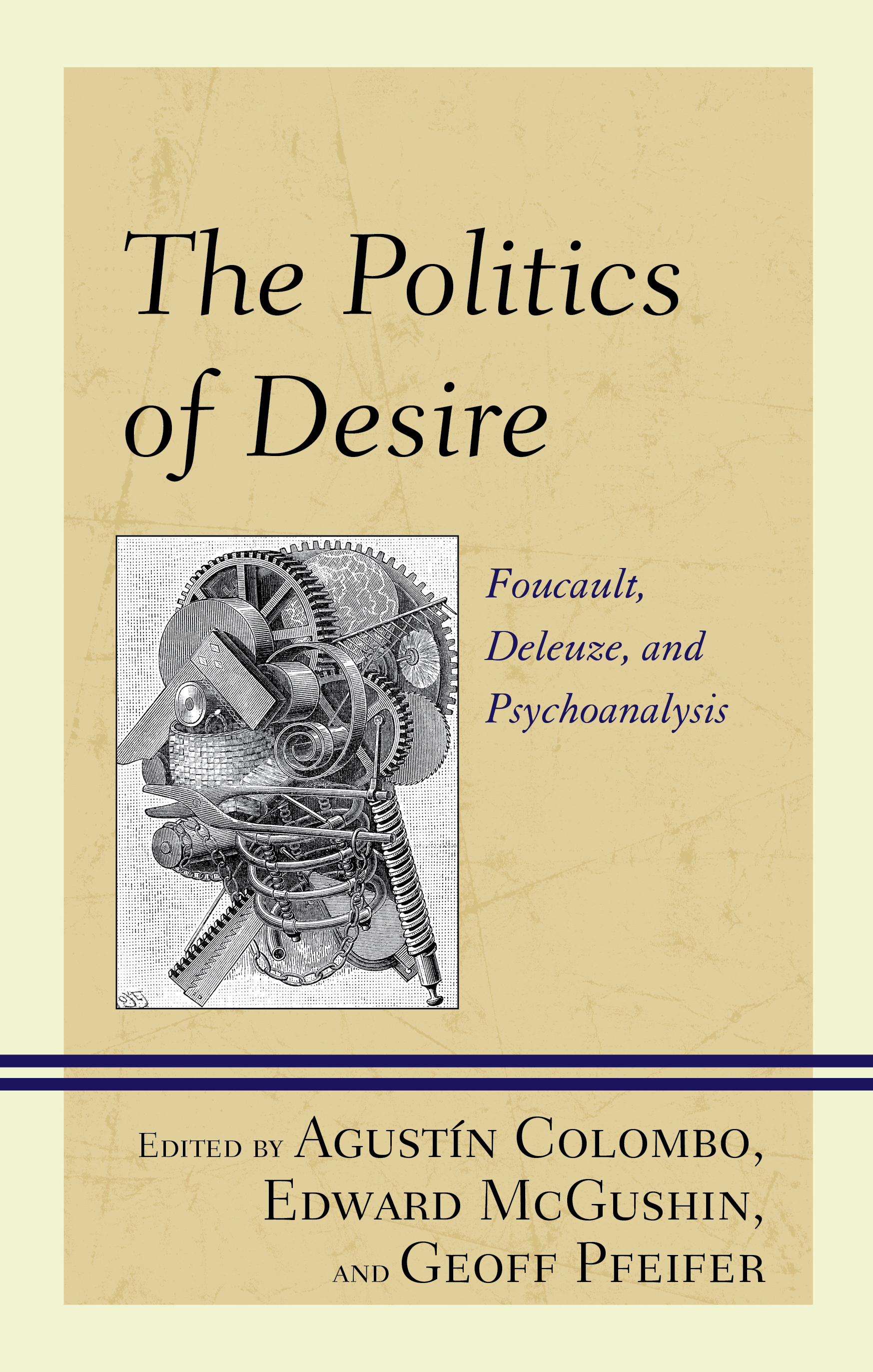 The Politics of Desire: Foucault, Deleuze, and Psychoanalysis
