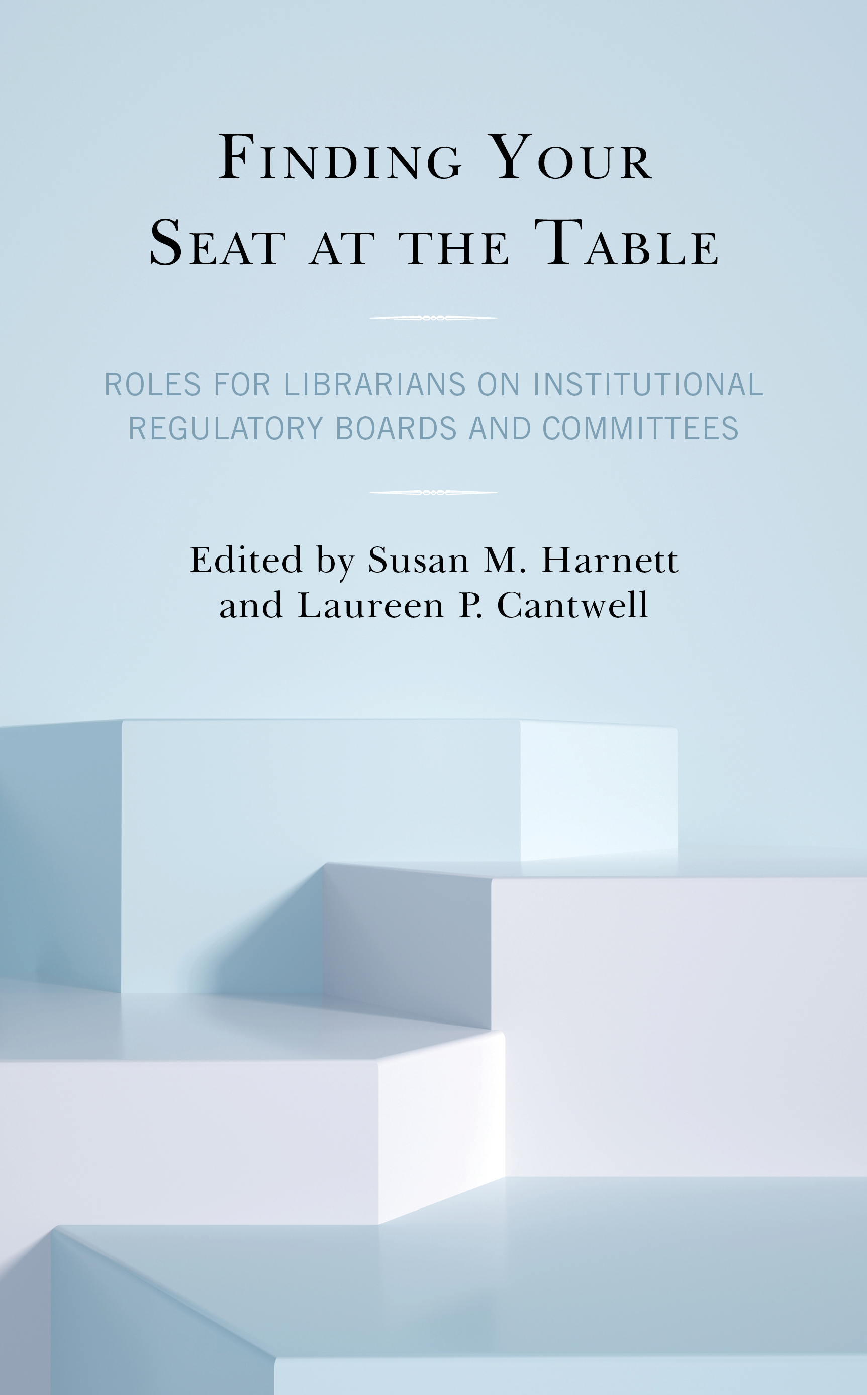 Finding Your Seat at the Table: Roles for Librarians on Institutional Regulatory Boards and Committees