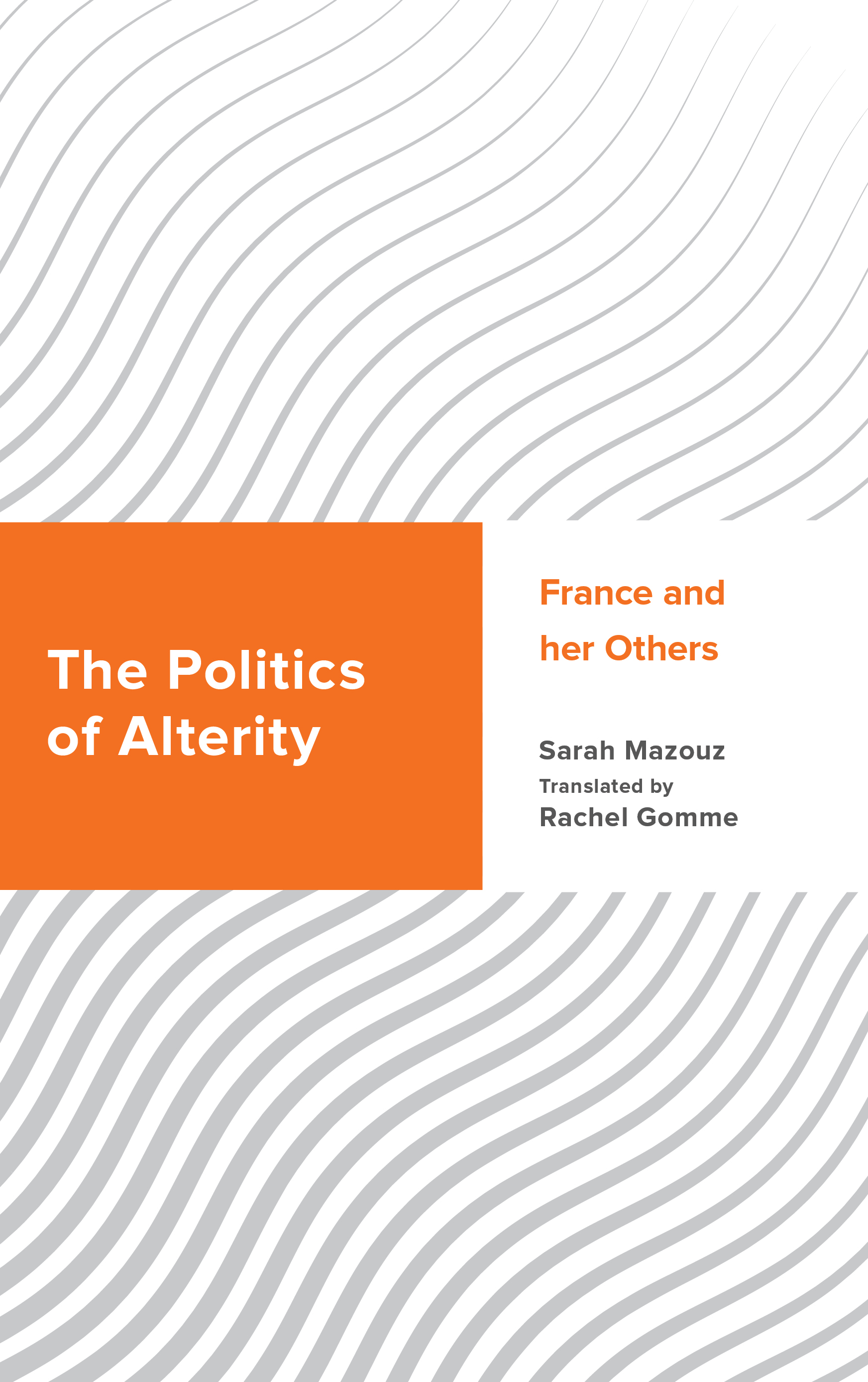 The Politics of Alterity: France and her Others