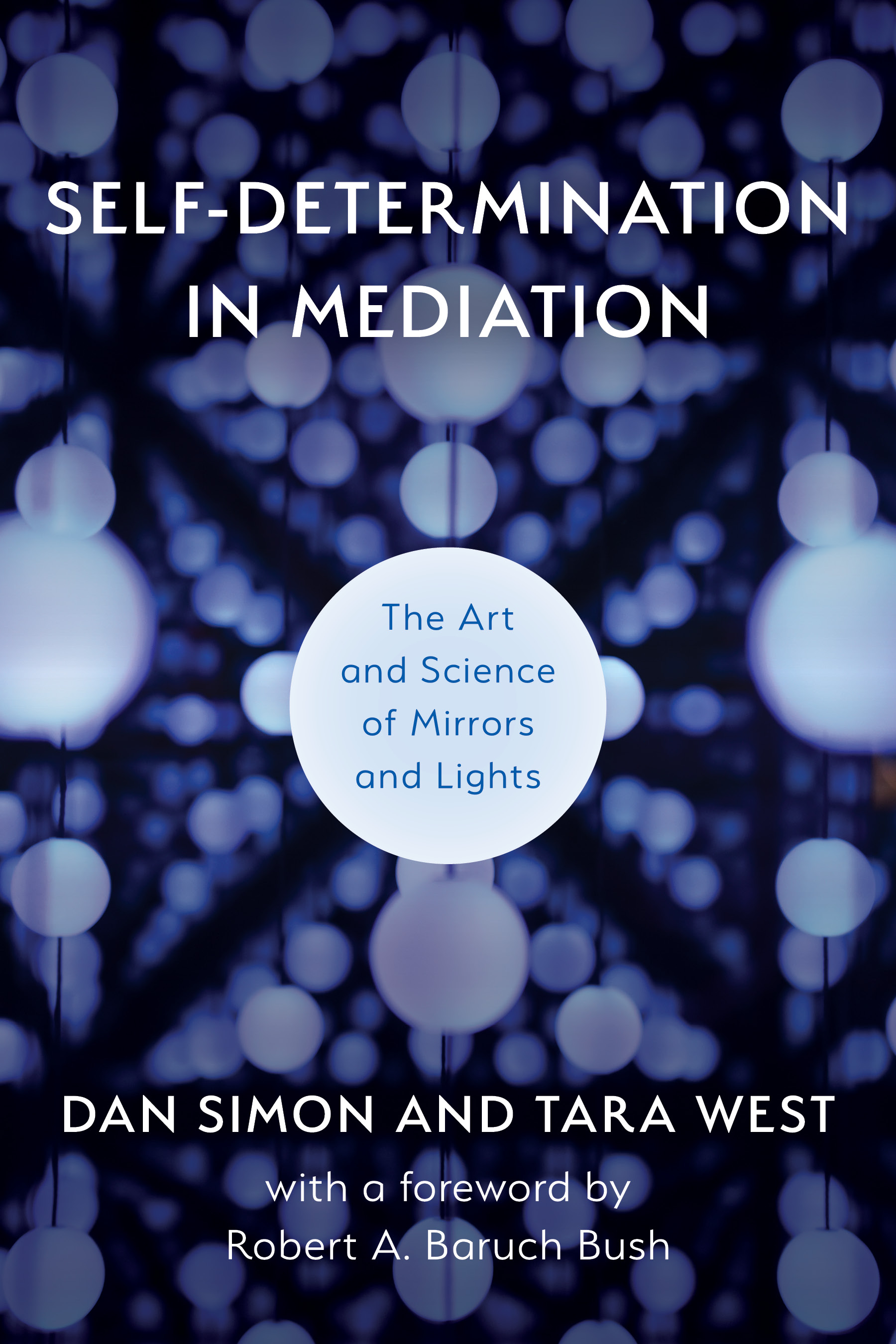 Self-Determination in Mediation: The Art and Science of Mirrors and Lights