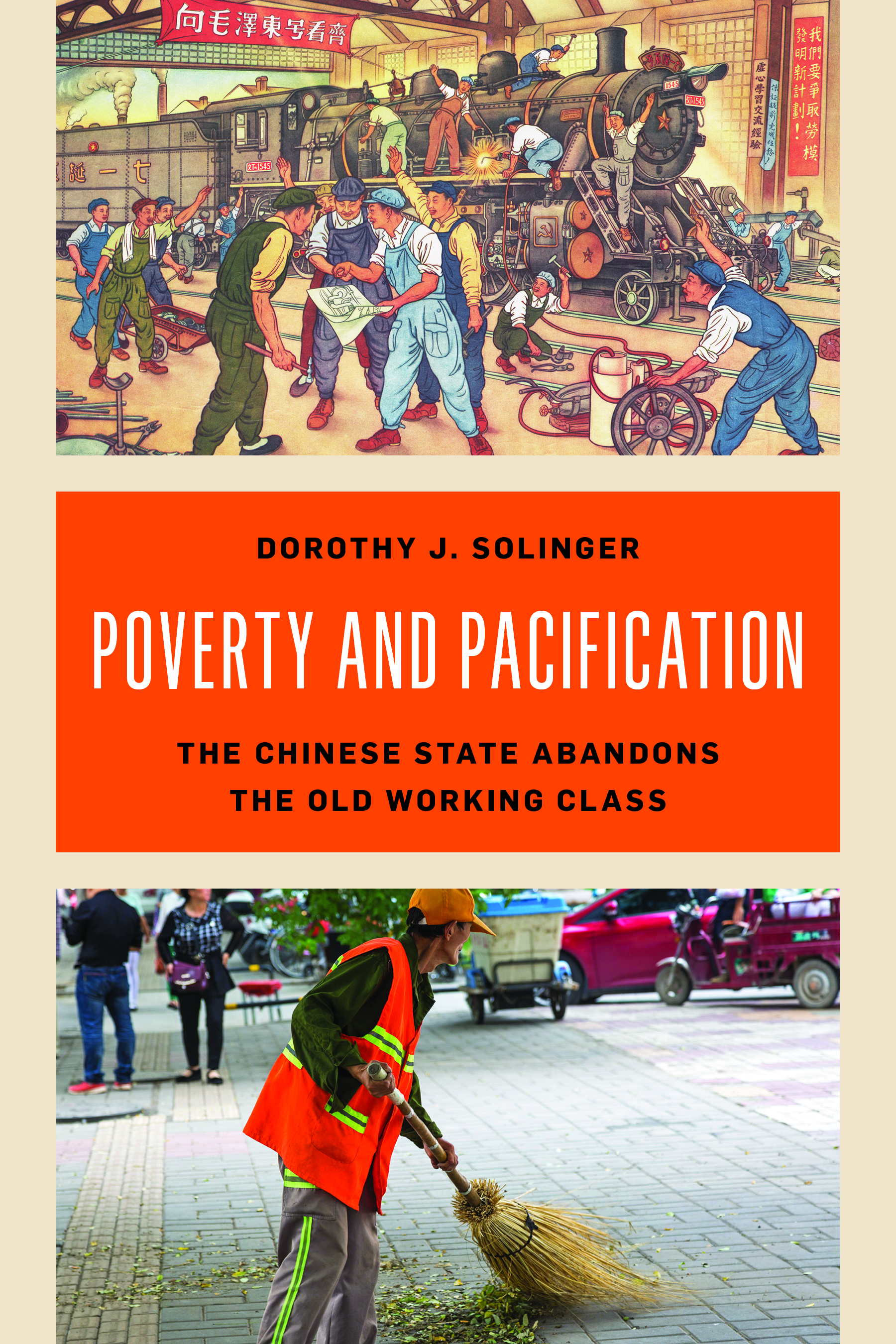Poverty and Pacification: The Chinese State Abandons the Old Working Class