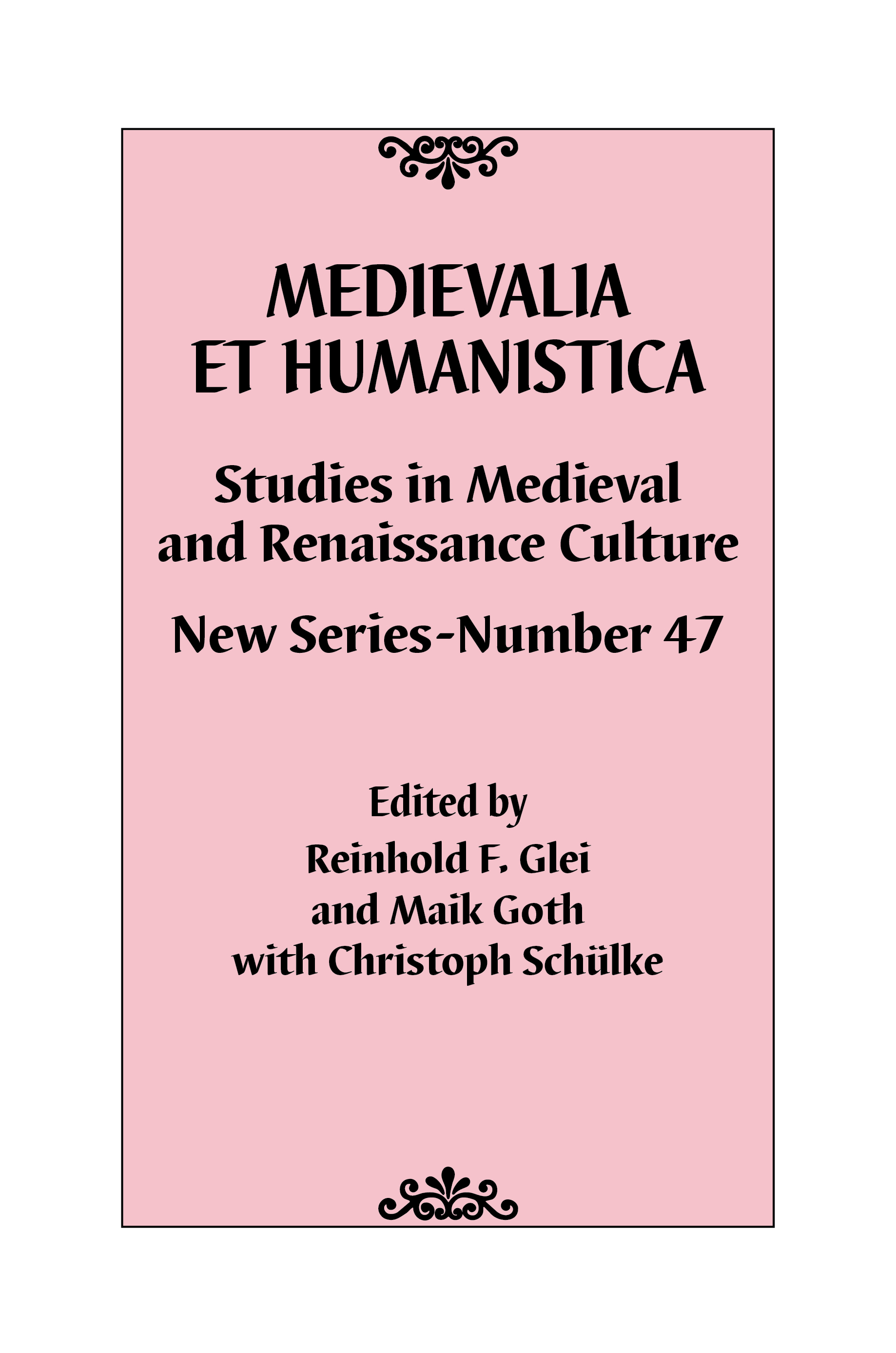 Medievalia et Humanistica, No. 47: Studies in Medieval and Renaissance Culture: New Series