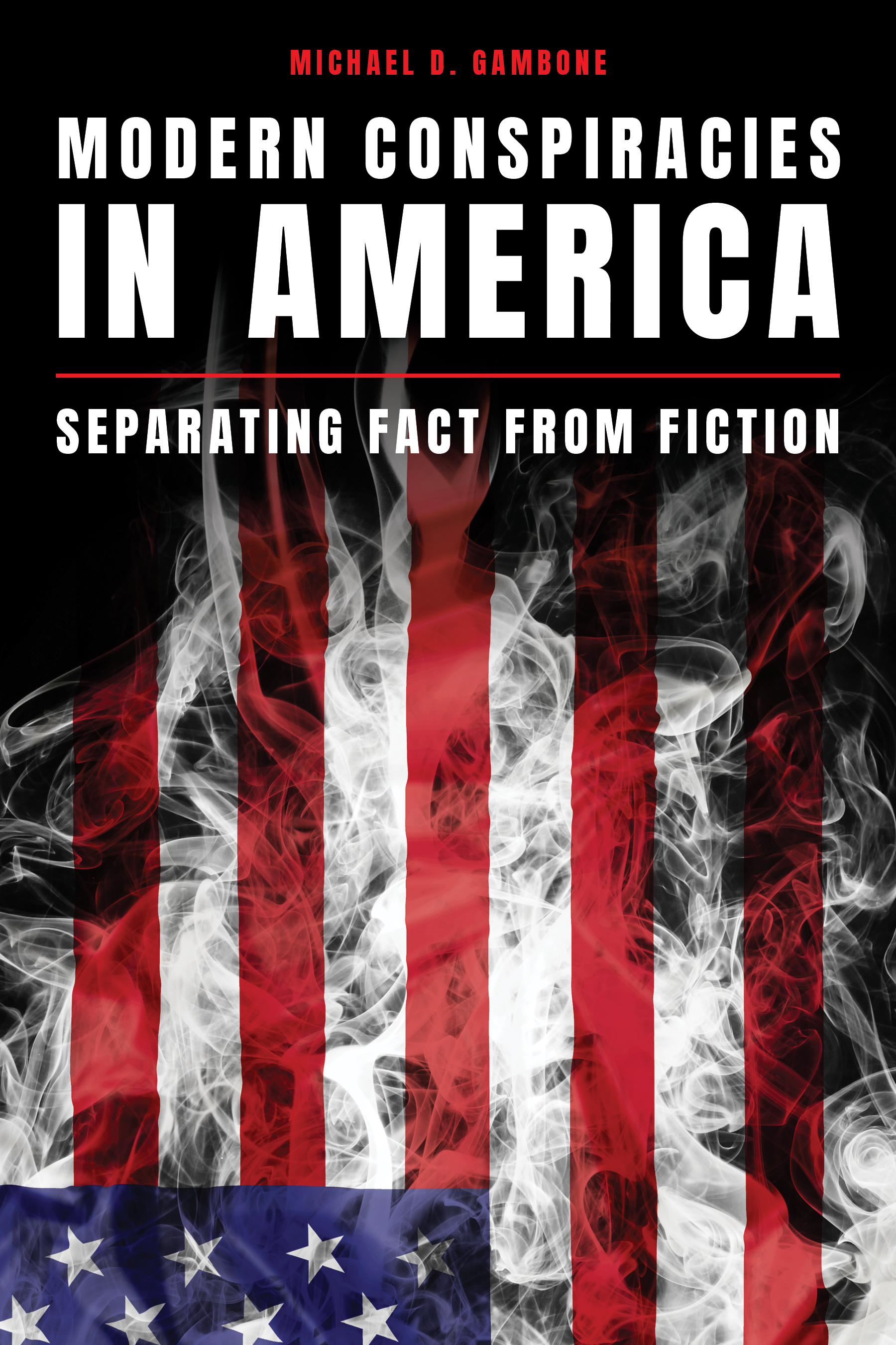 Modern Conspiracies in America: Separating Fact from Fiction