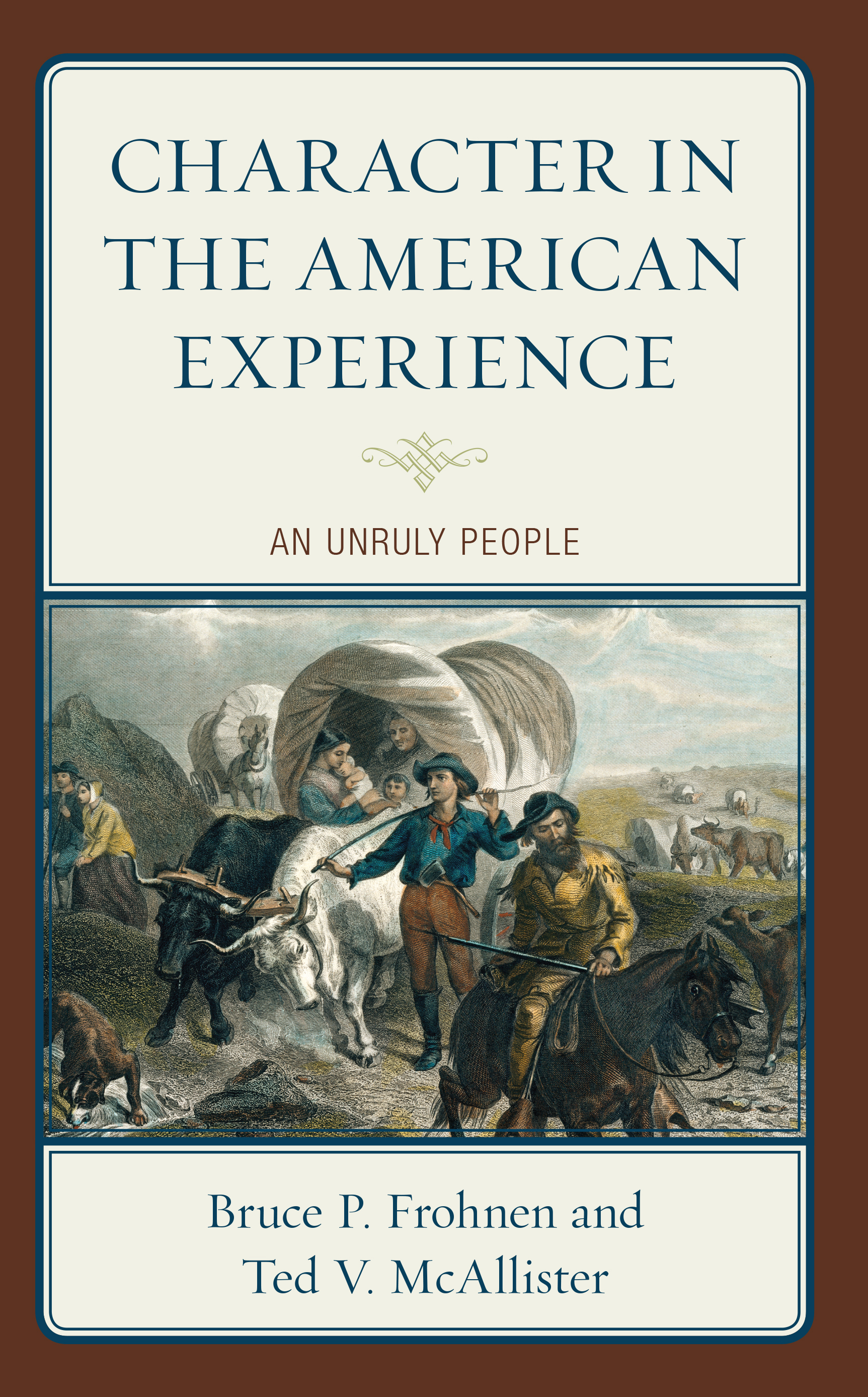 Character in the American Experience: An Unruly People