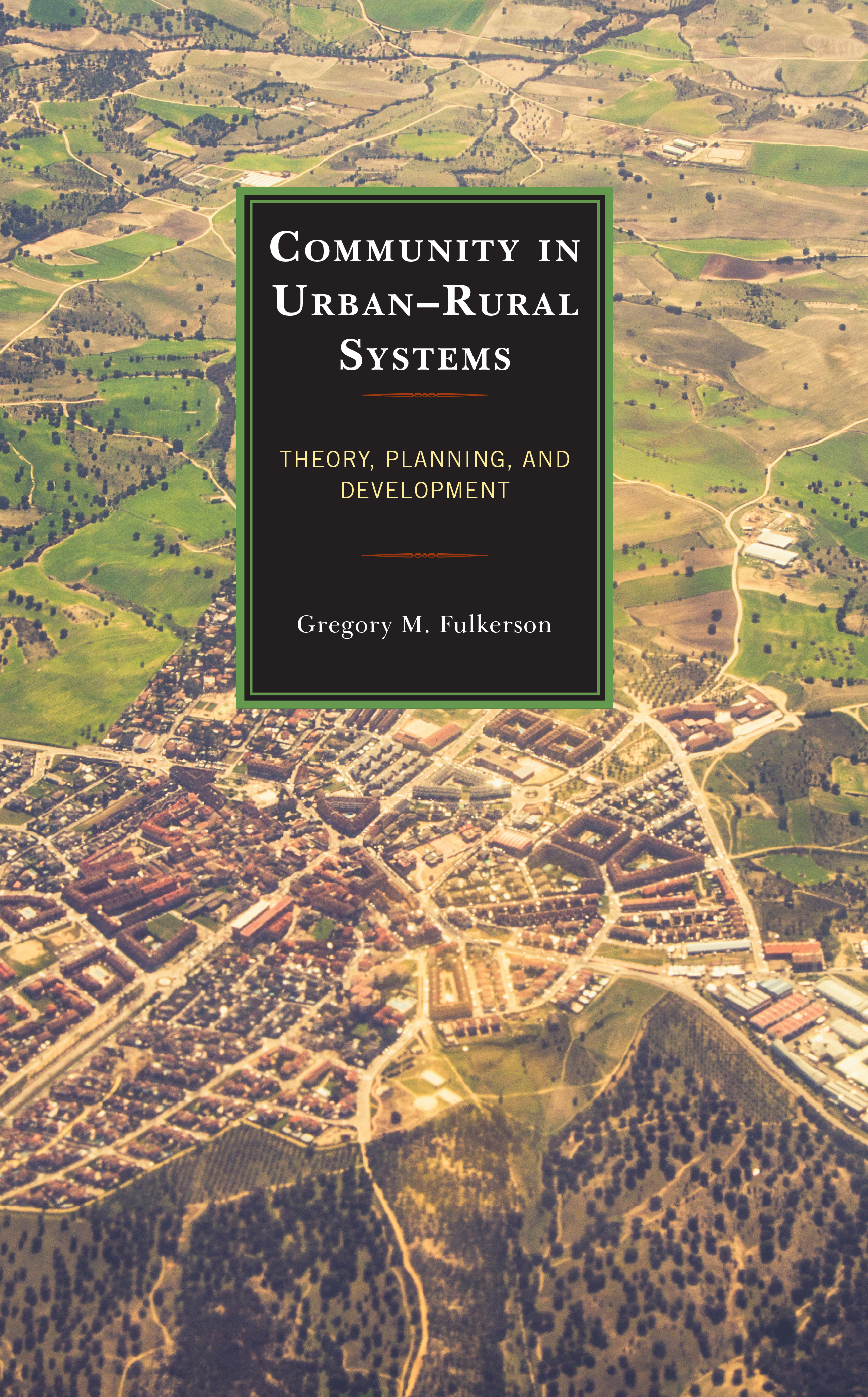 Community in Urban–Rural Systems: Theory, Planning, and Development