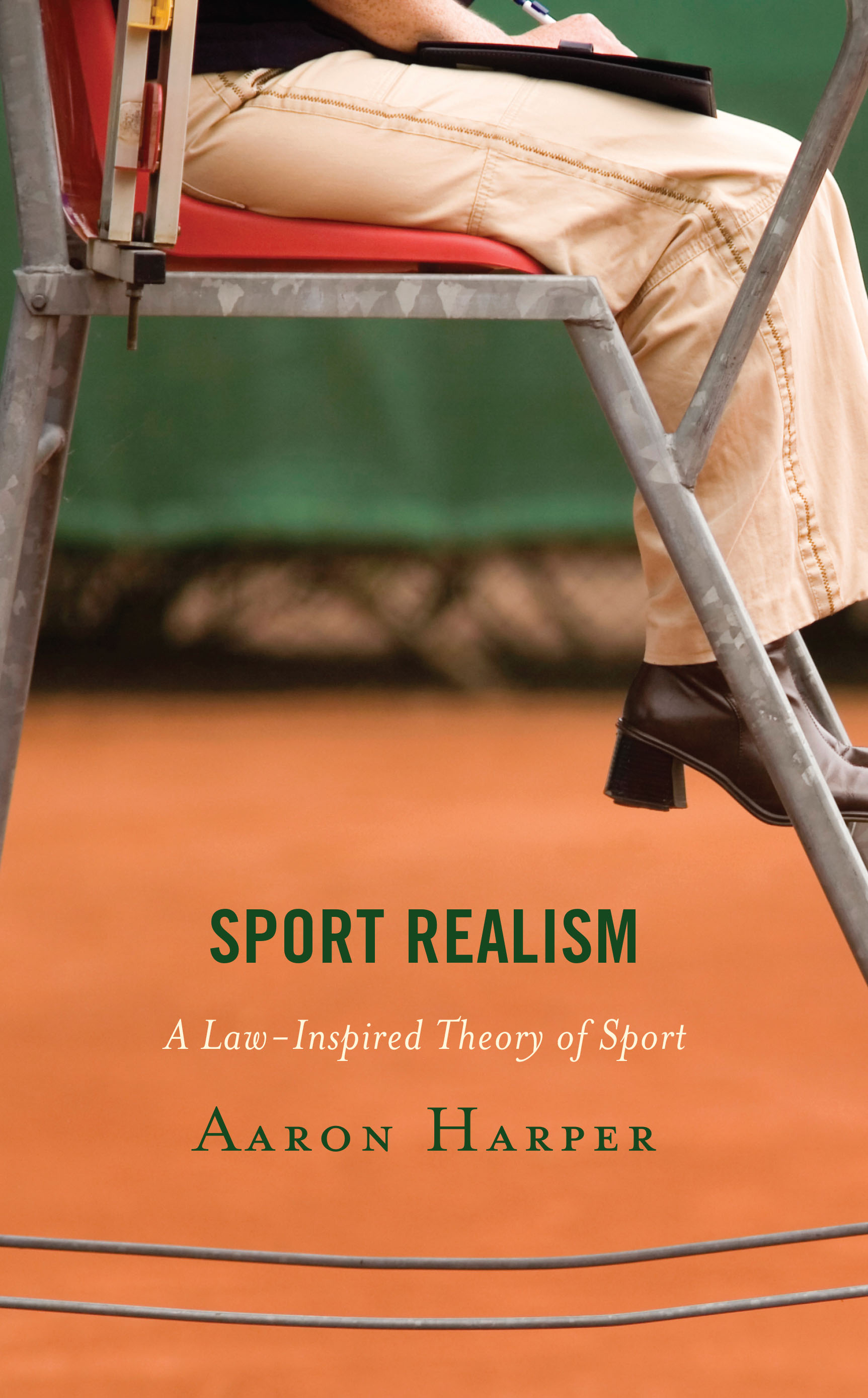 Sport Realism: A Law-Inspired Theory of Sport