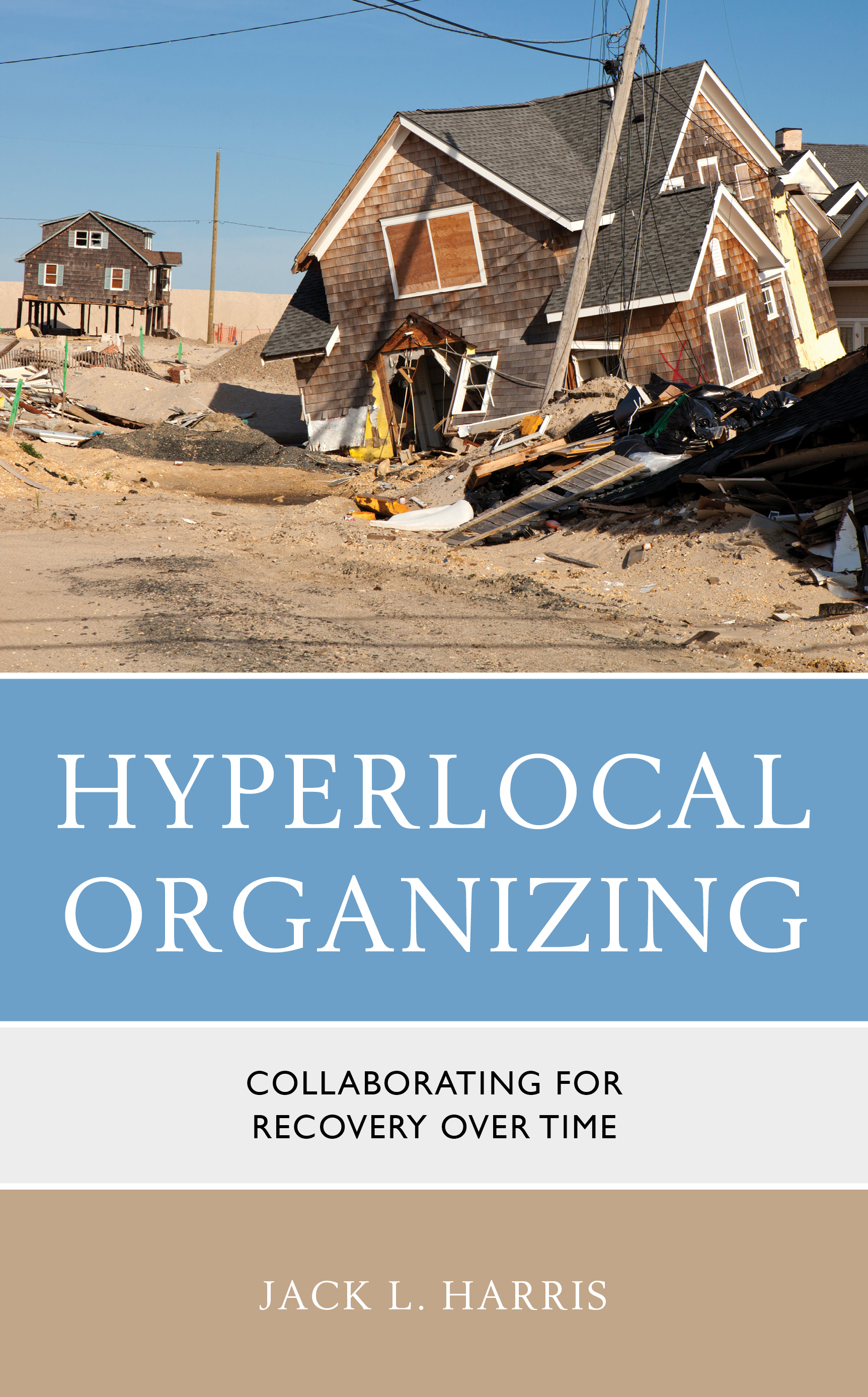Hyperlocal Organizing: Collaborating for Recovery Over Time