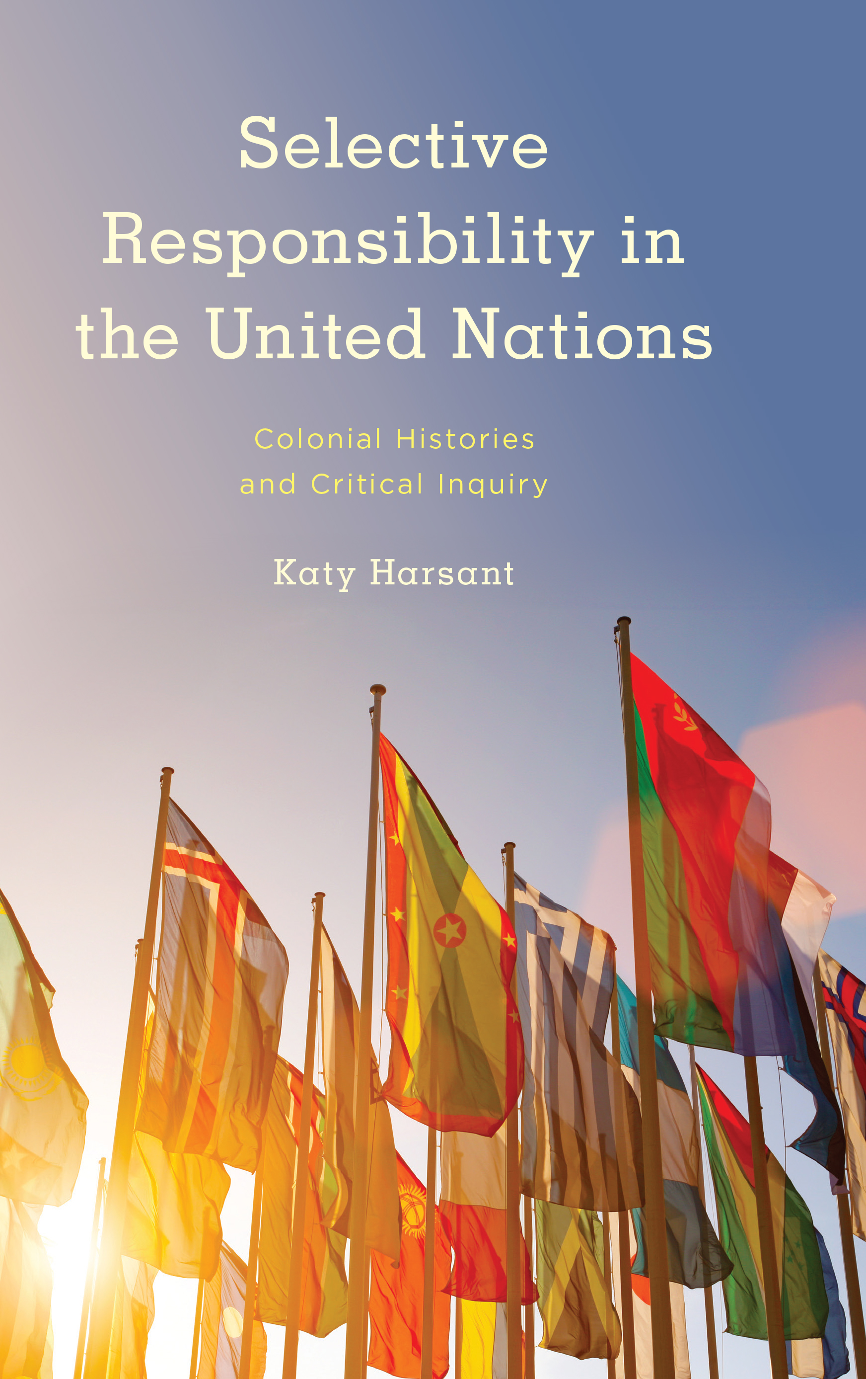 Selective Responsibility in the United Nations: Colonial Histories and Critical Inquiry