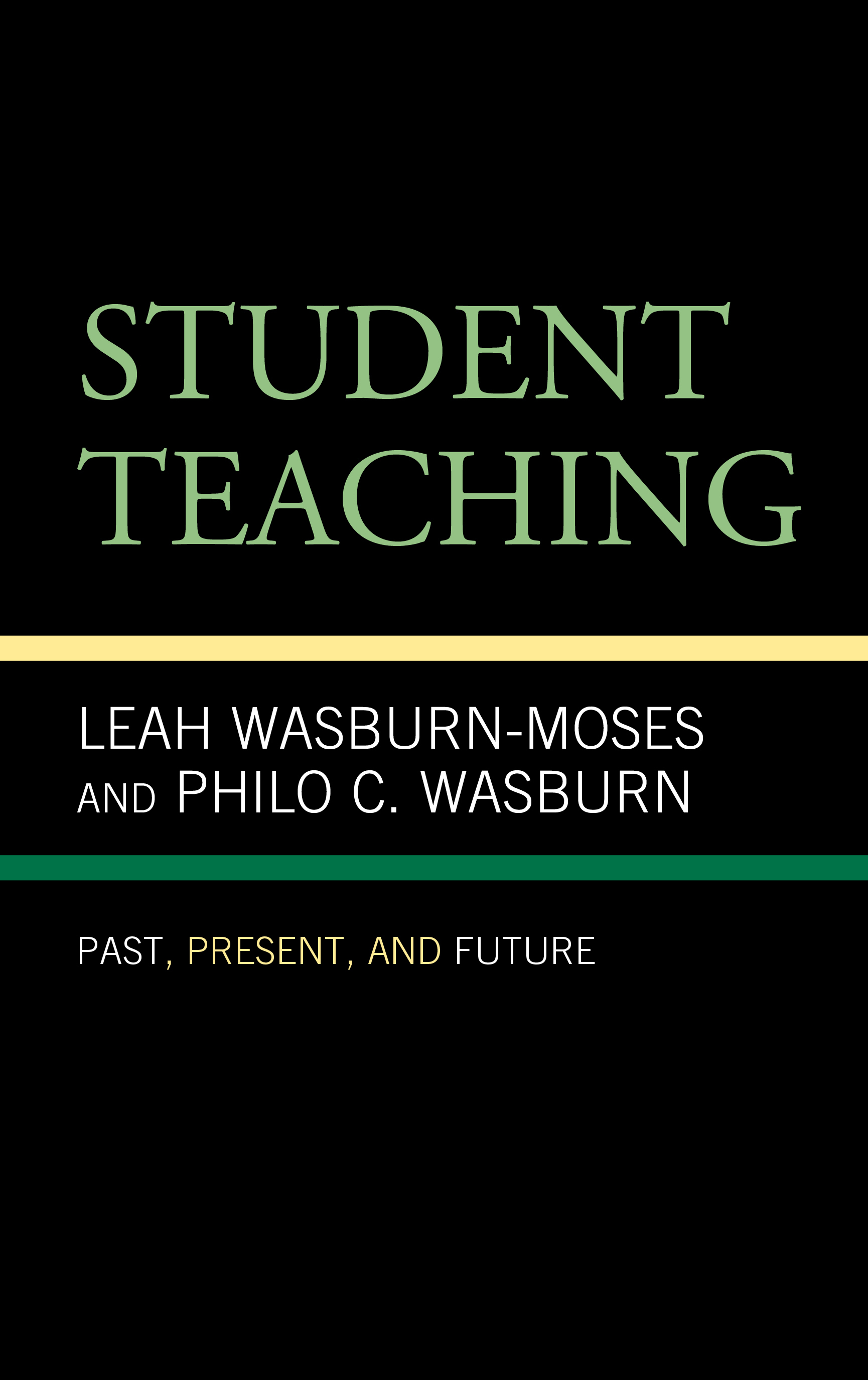 Student Teaching: Past, Present, and Future