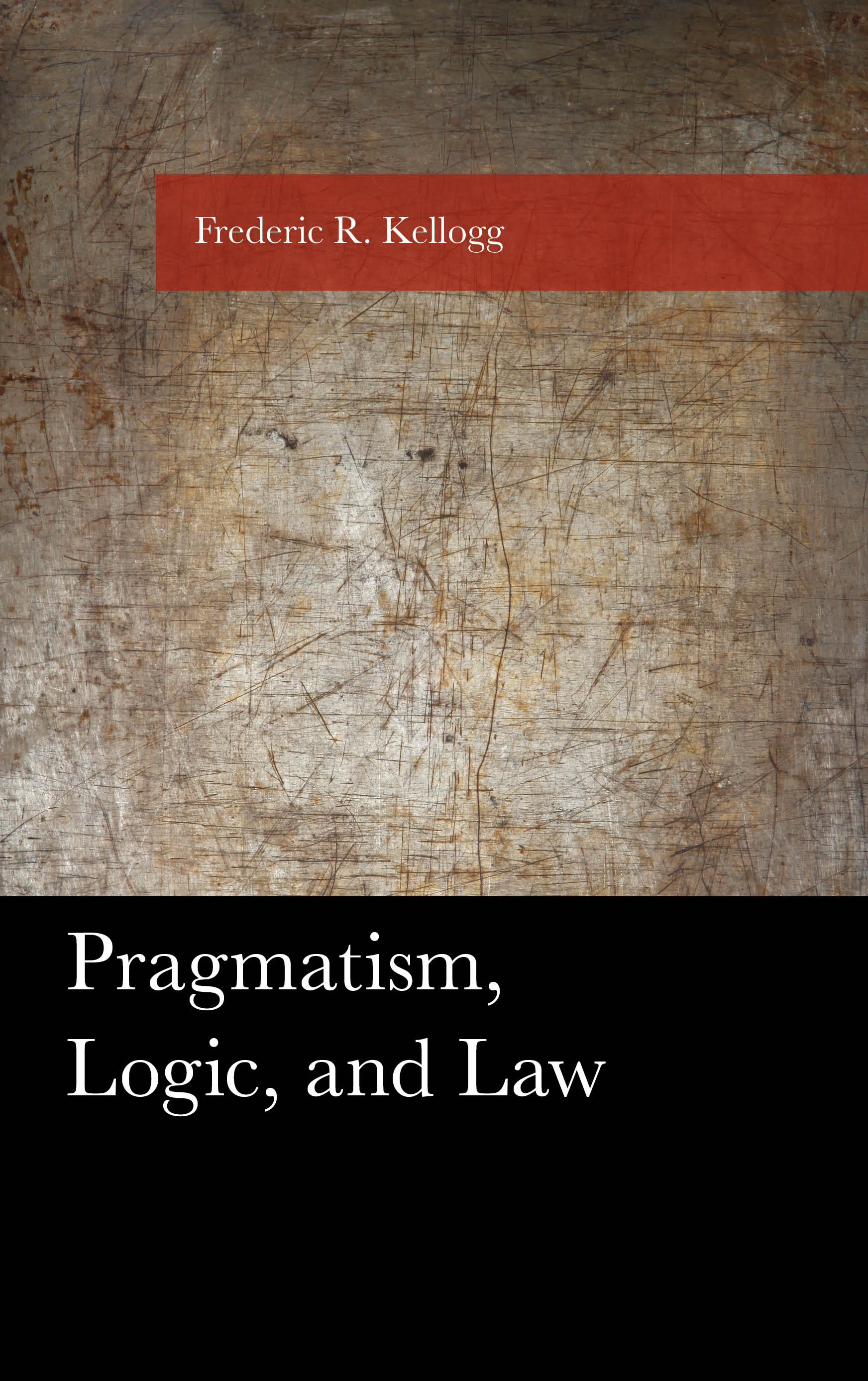 Pragmatism, Logic, and Law