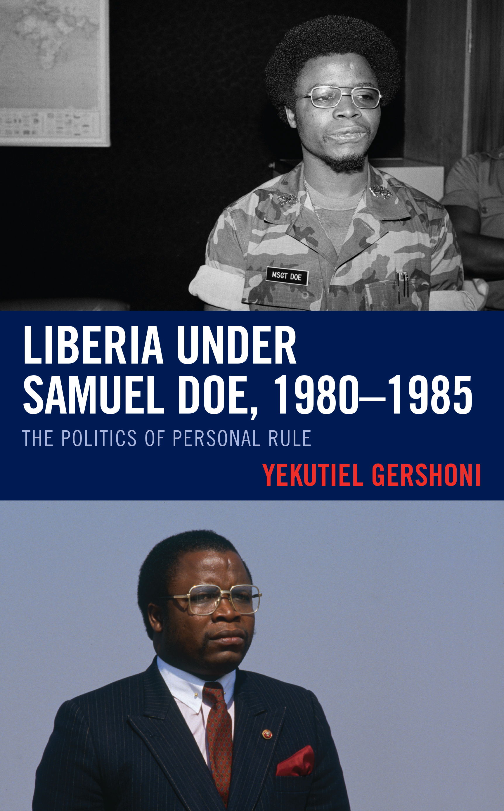 Liberia under Samuel Doe, 1980–1985: The Politics of Personal Rule