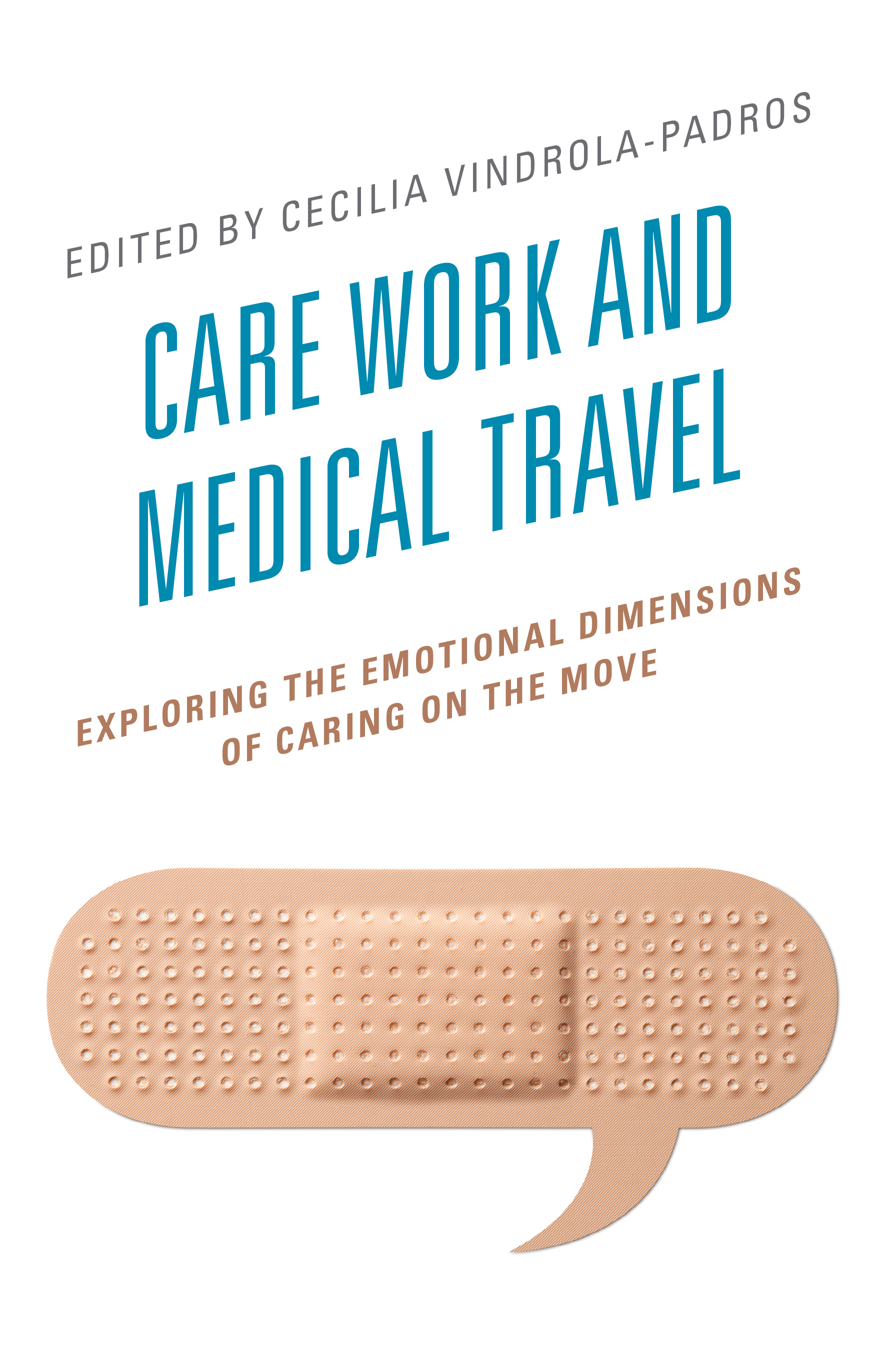 Care Work and Medical Travel: Exploring the Emotional Dimensions of Caring on the Move