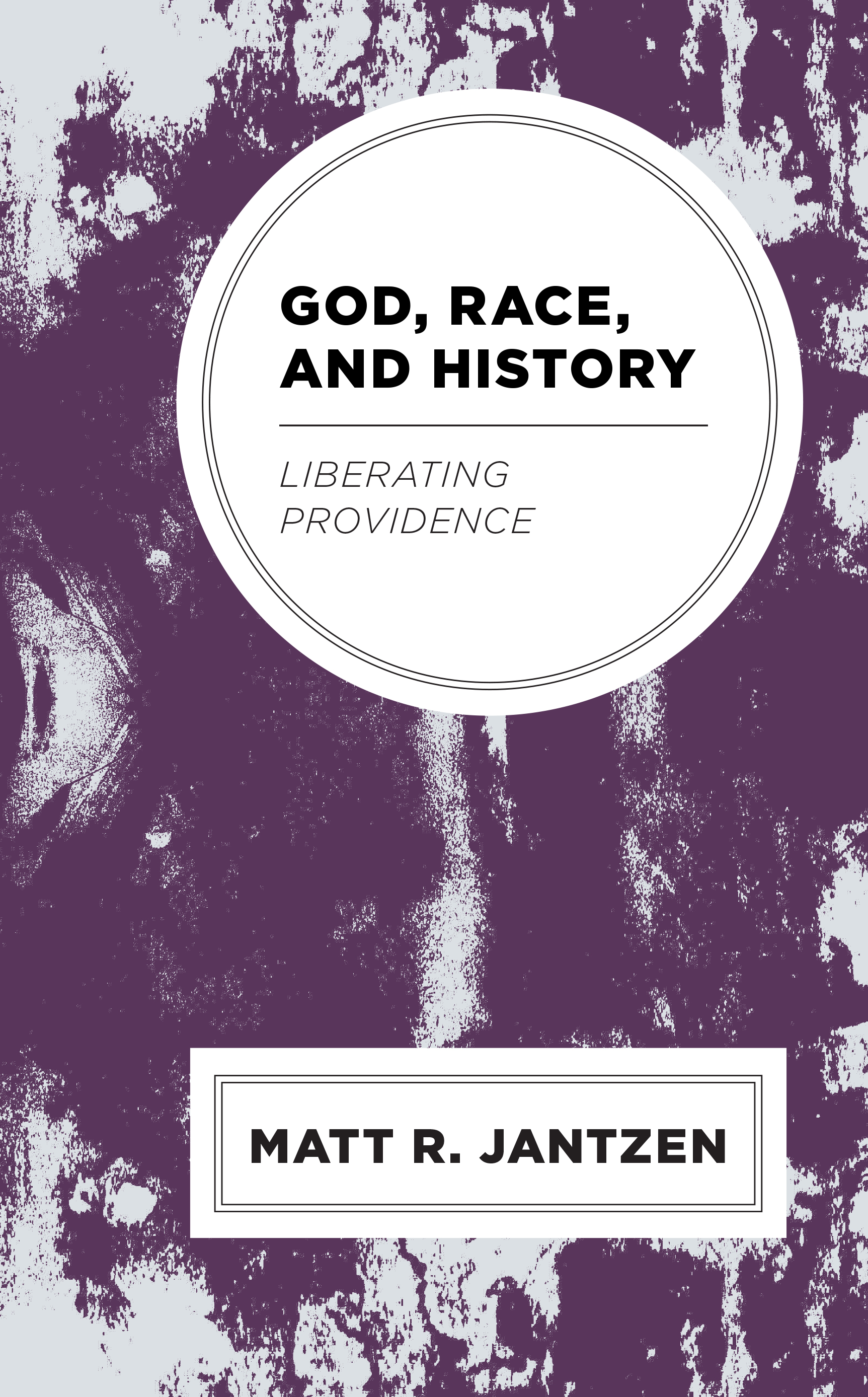 God, Race, and History: Liberating Providence