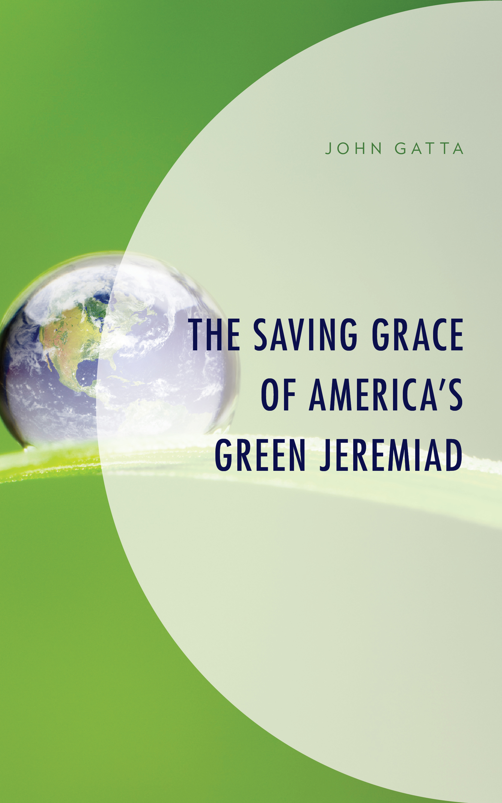 The Saving Grace of America's Green Jeremiad