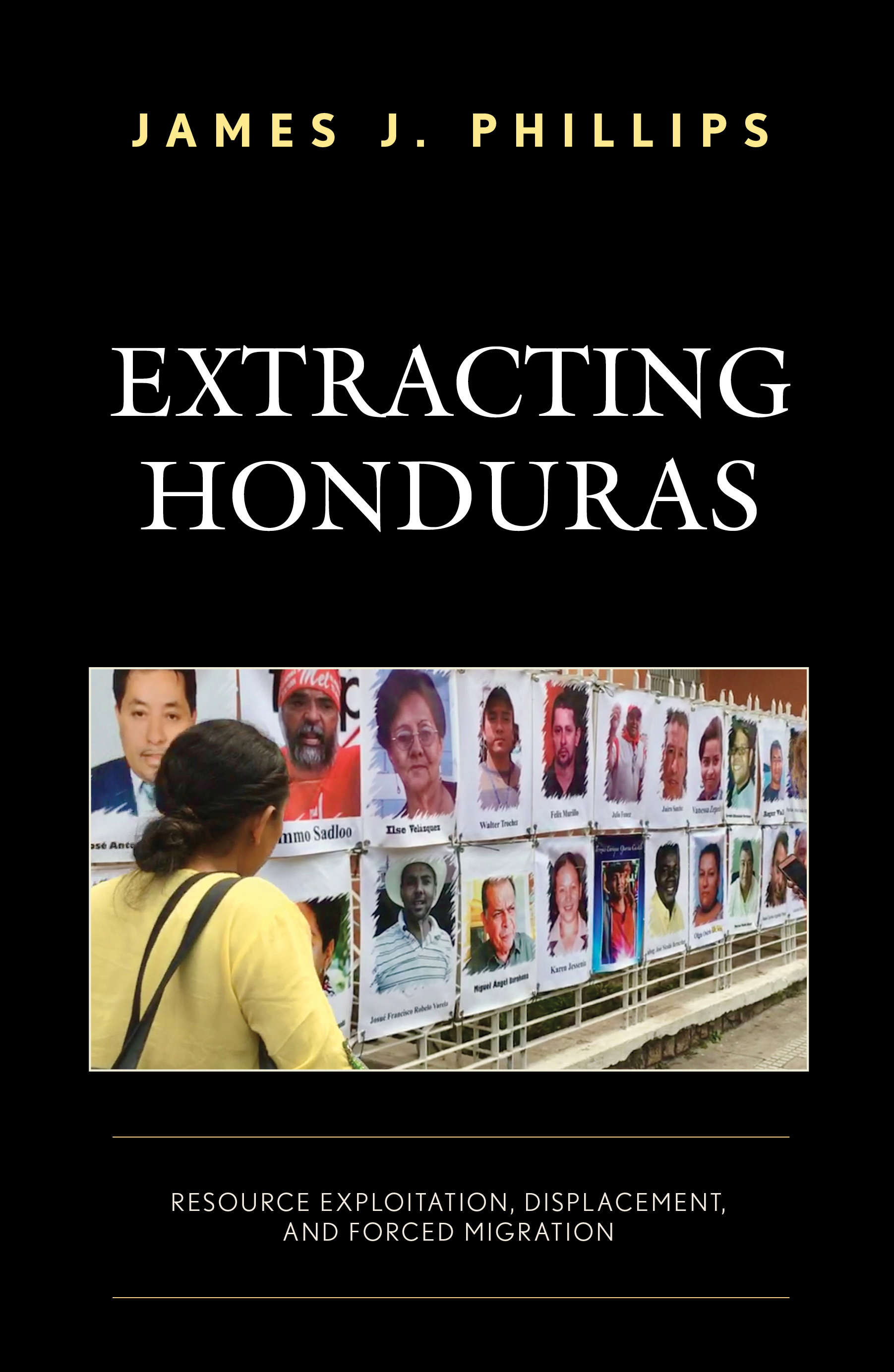 Extracting Honduras: Resource Exploitation, Displacement, and Forced Migration