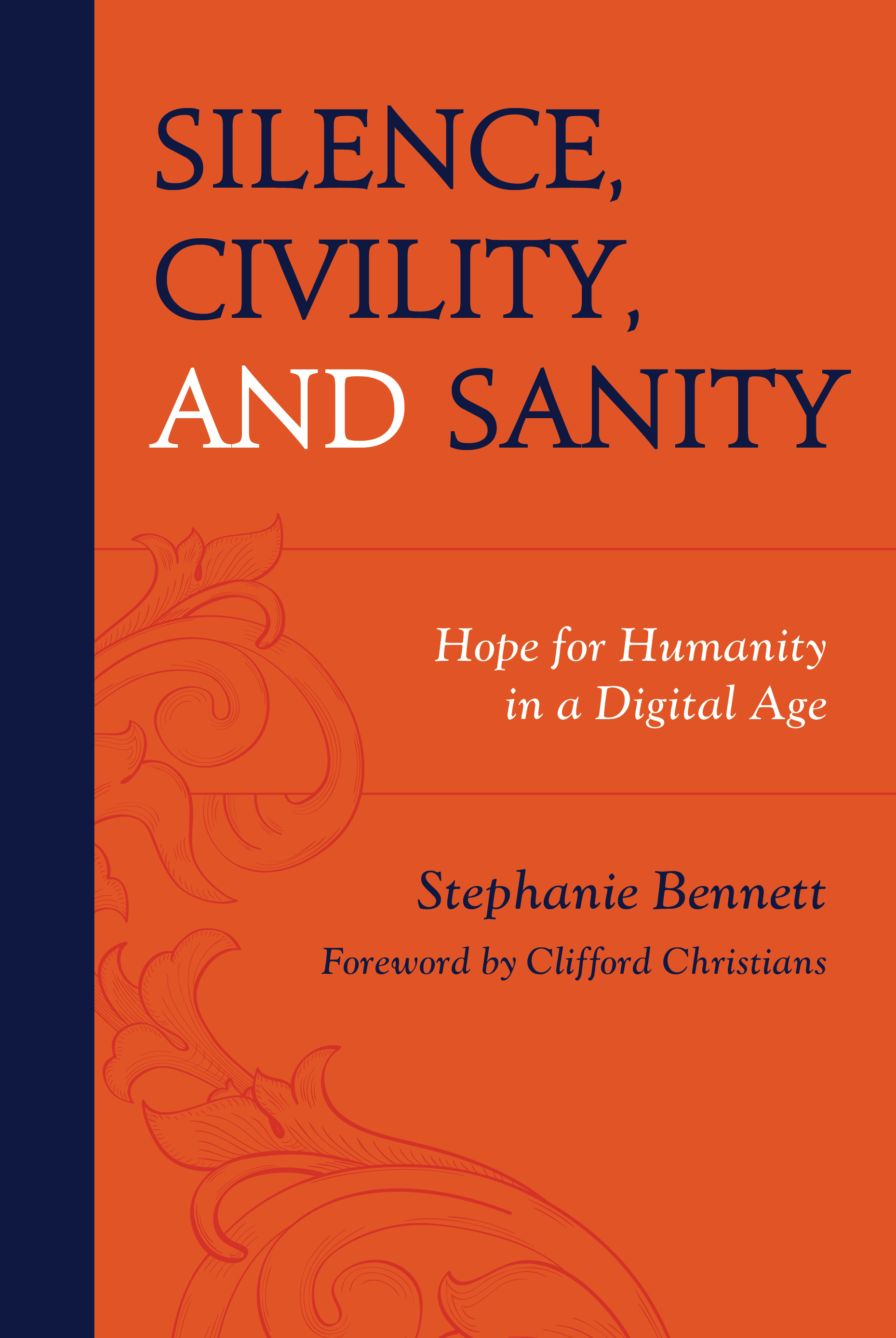 Silence, Civility, and Sanity: Hope for Humanity in a Digital Age