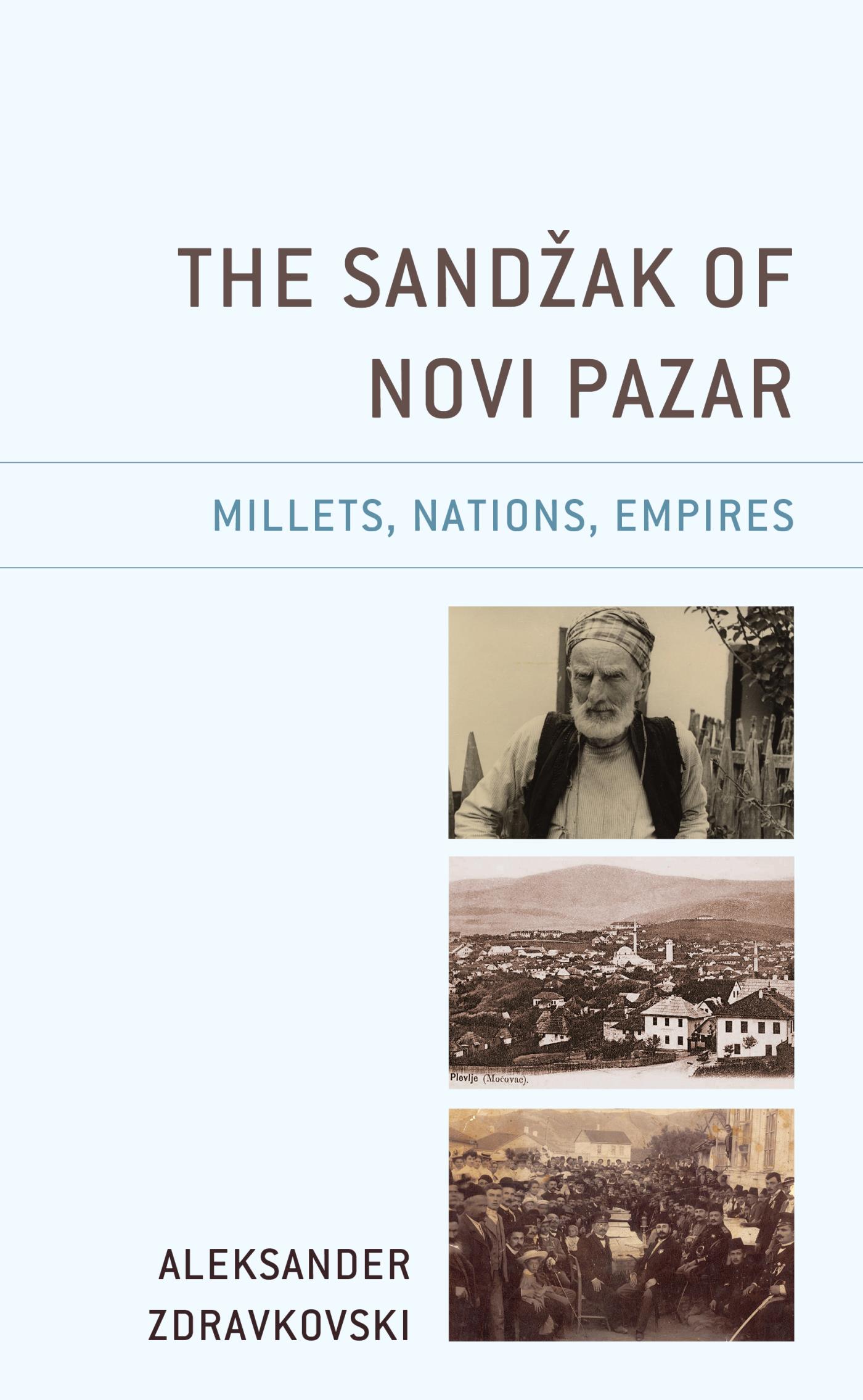The Sandžak of Novi Pazar: Millets, Nations, Empires