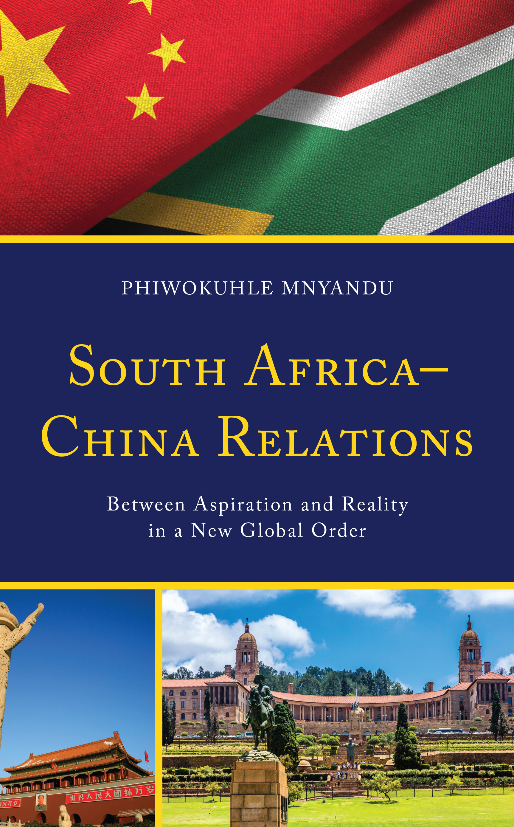 South Africa–China Relations: Between Aspiration and Reality in a New Global Order