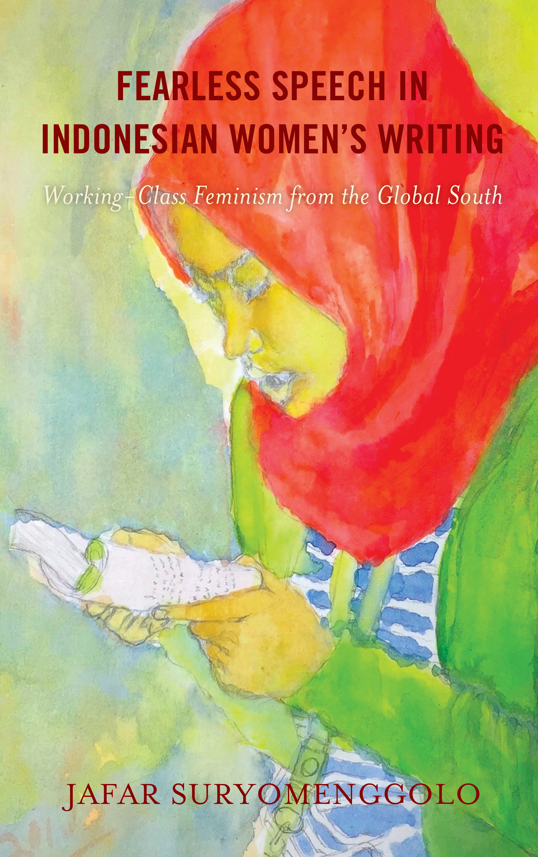 Fearless Speech in Indonesian Women’s Writing: Working-Class Feminism from the Global South