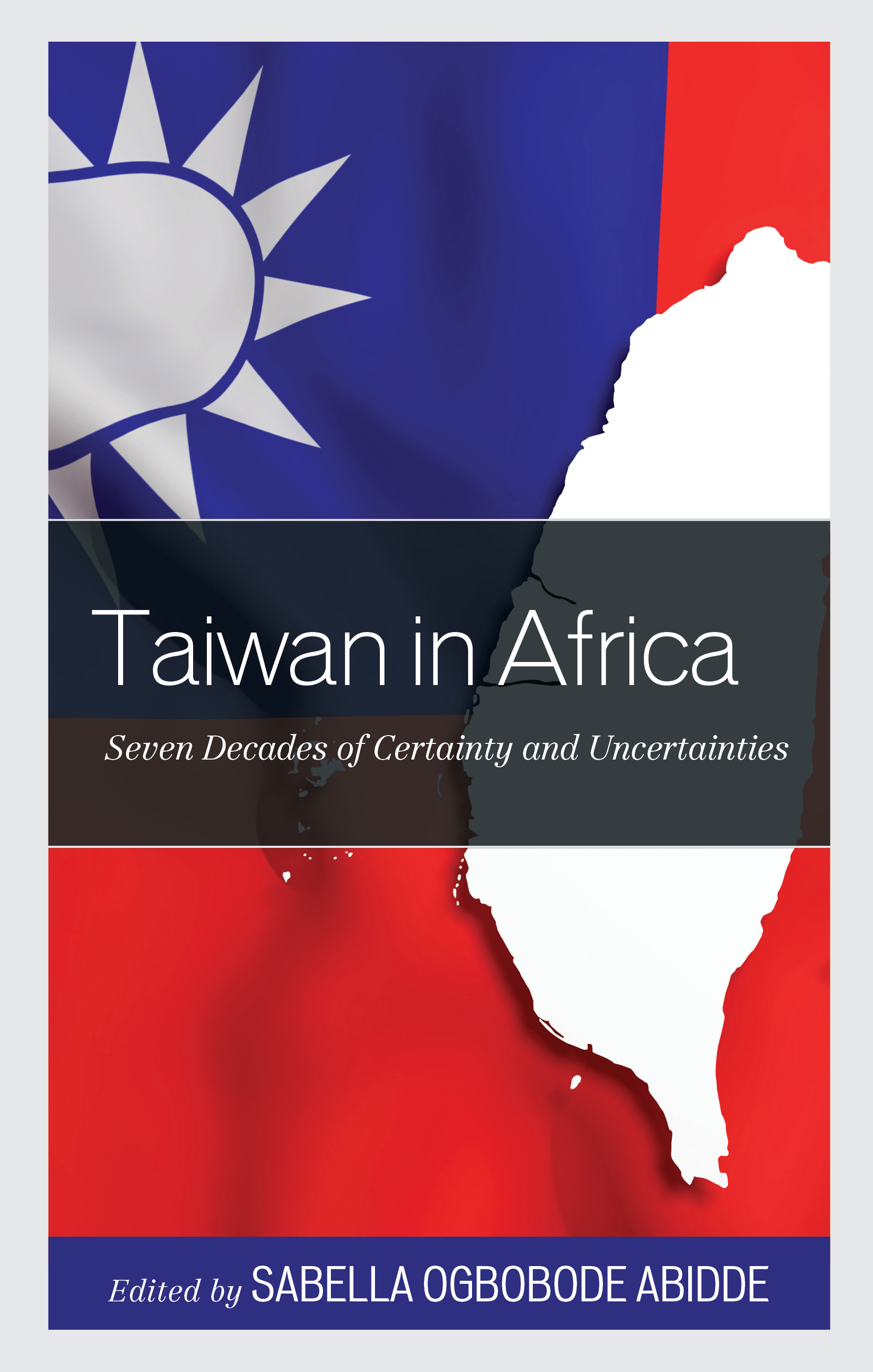 Taiwan in Africa: Seven Decades of Certainty and Uncertainties