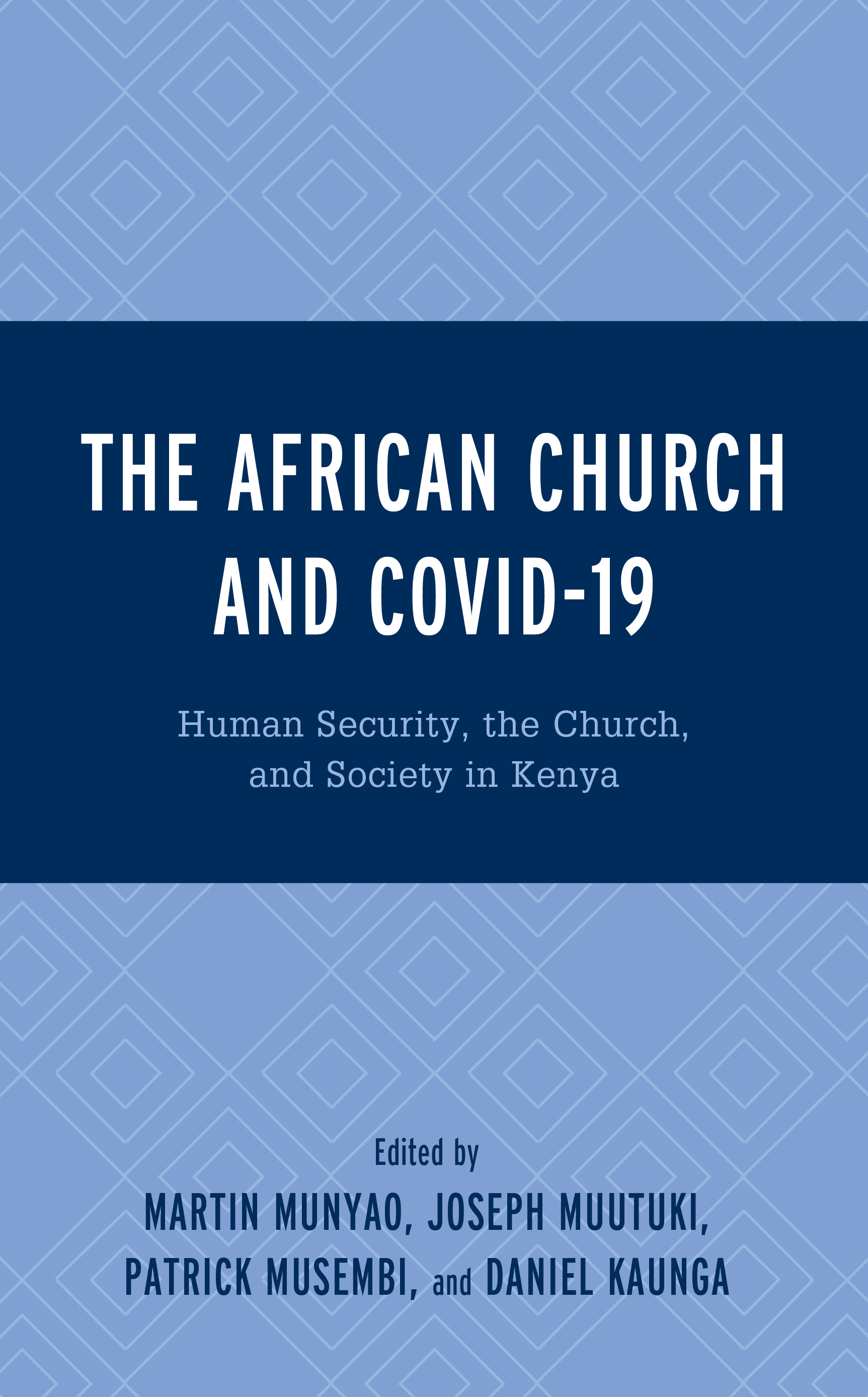 The African Church and COVID-19: Human Security, the Church, and Society in Kenya