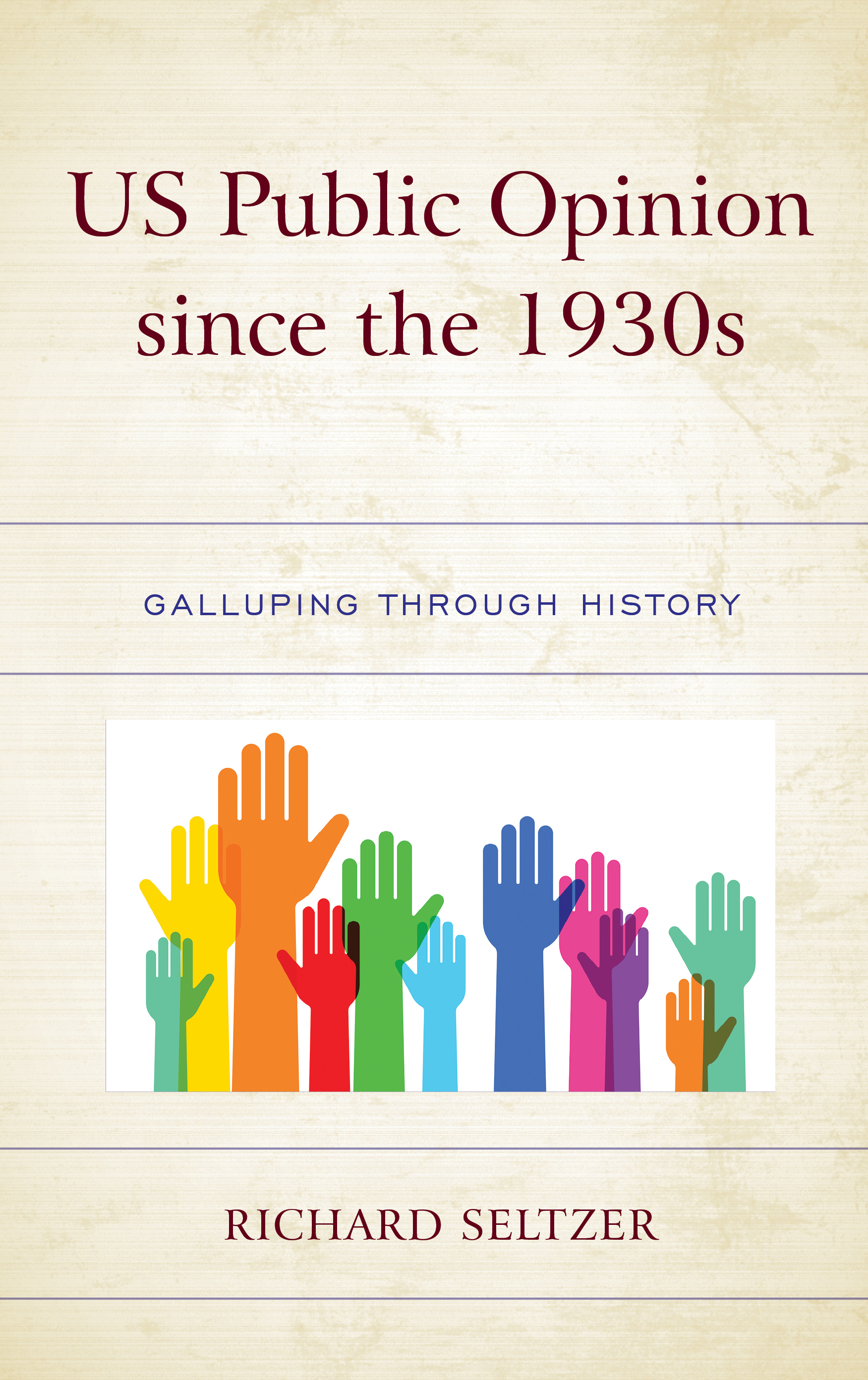 US Public Opinion since the 1930s: Galluping through History