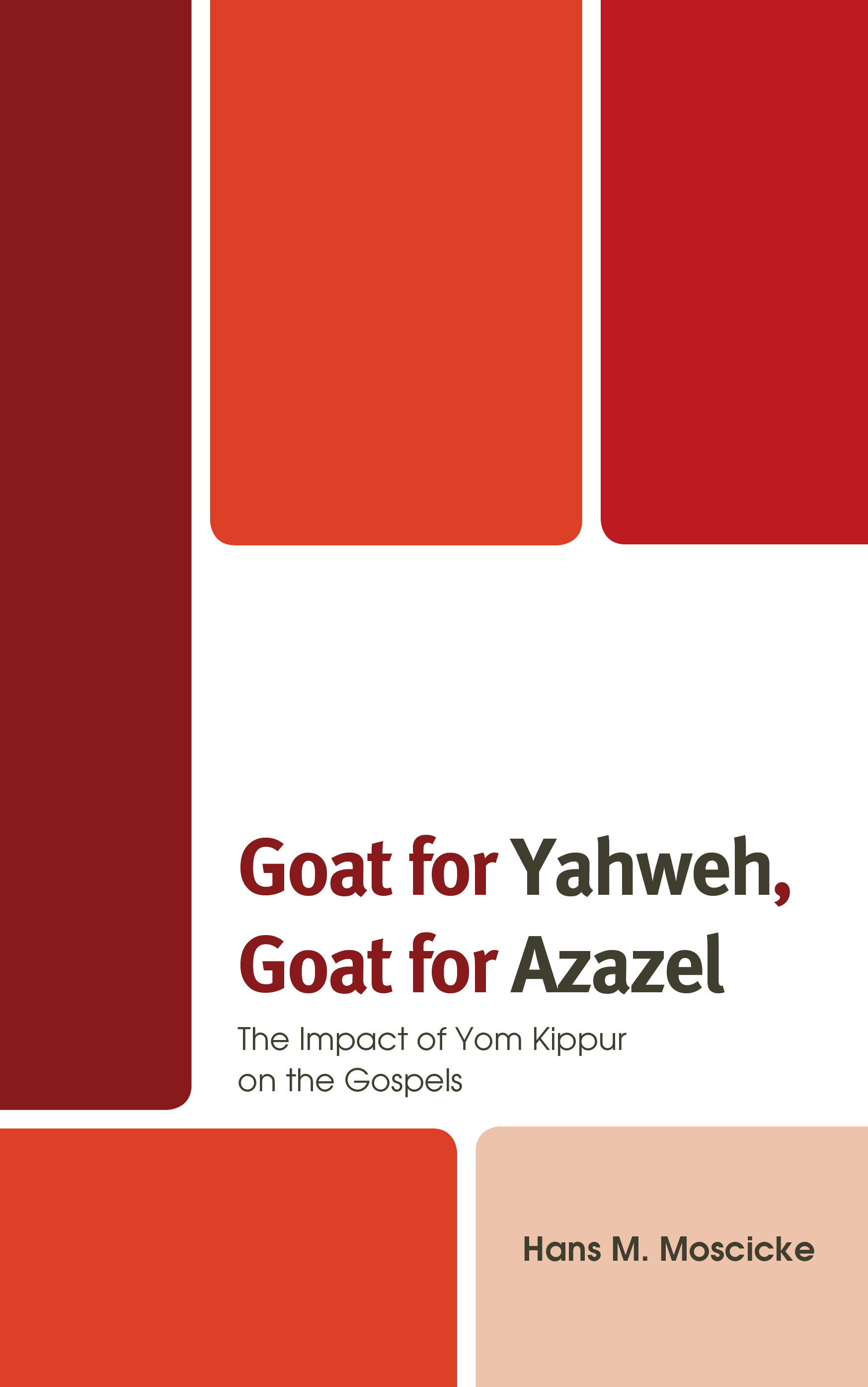 Goat for Yahweh, Goat for Azazel: The Impact of Yom Kippur on the Gospels